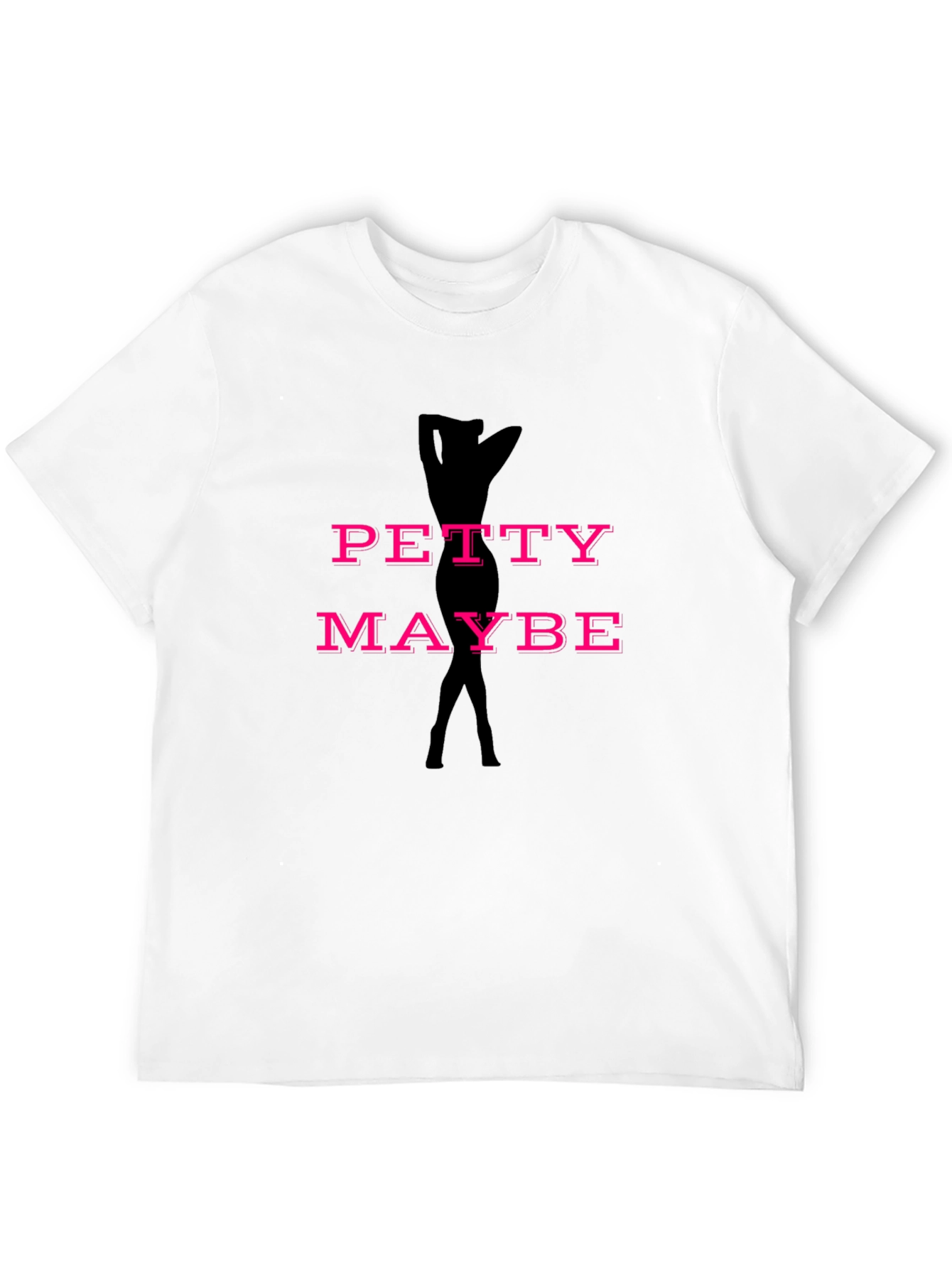Black Petty Maybe Funny Graphic T-Shirt view 12