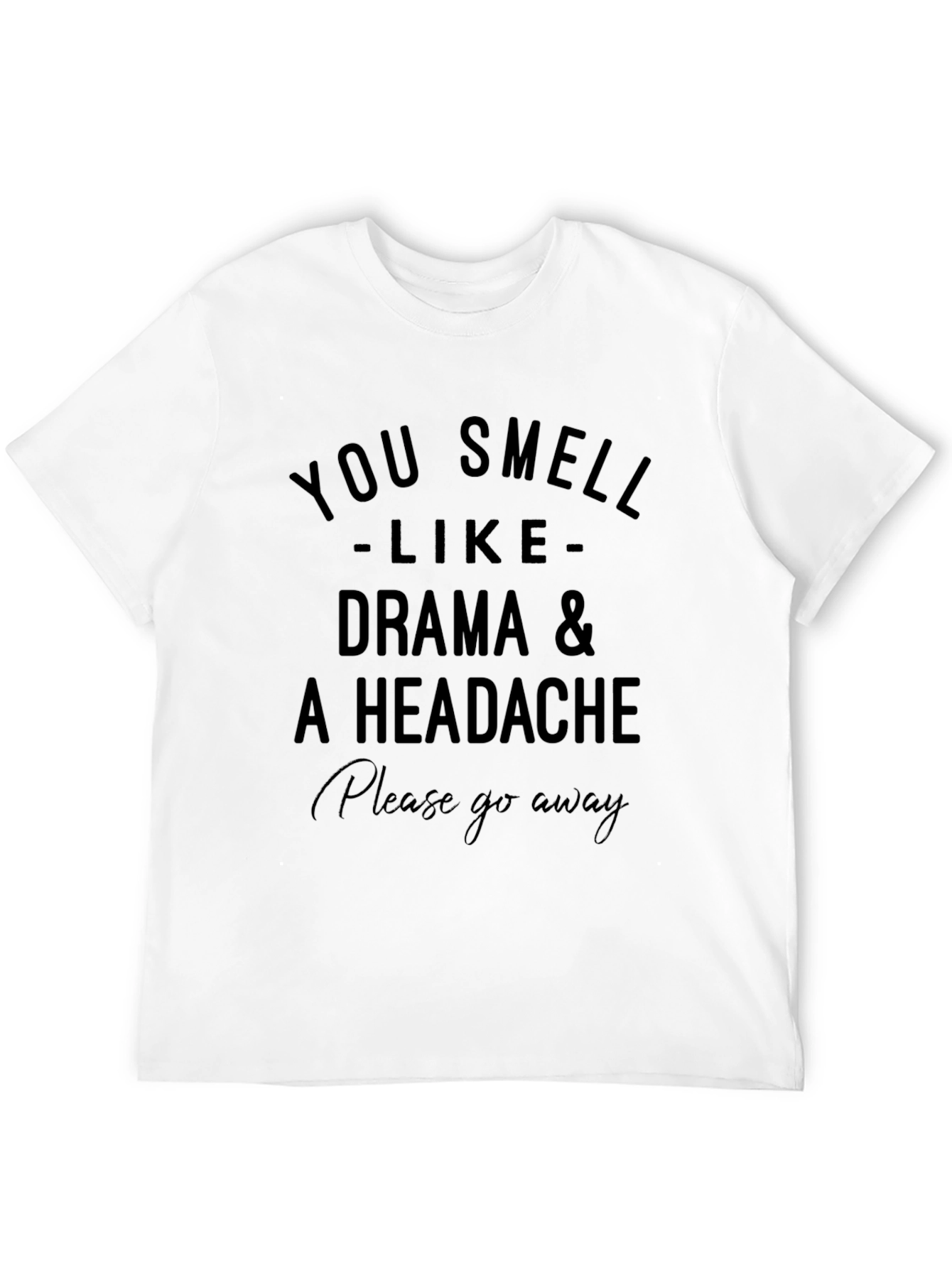 Black Drama & Headache T-Shirt - Please Go Away view 12
