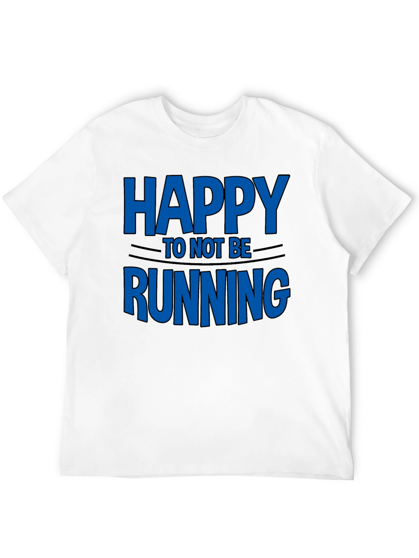 Black Happy To Not Be Running - Novelty T-Shirt view 12