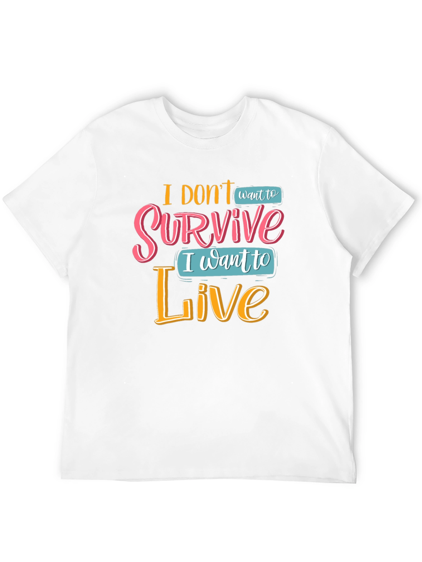 Black I Don't Want To Survive T-Shirt view 12