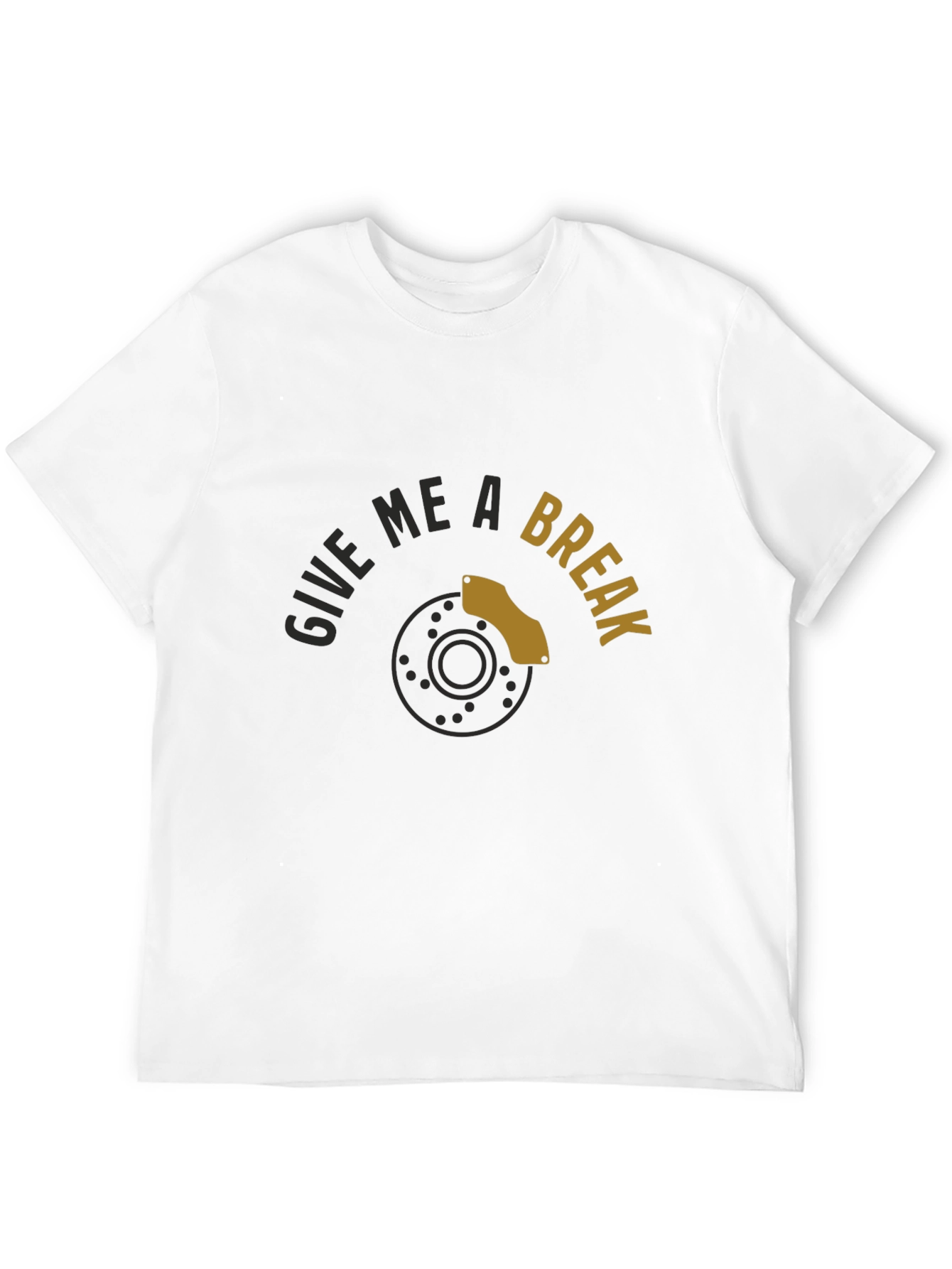 Black Give Me A Break T-Shirt - Funny Car Enthusiast Tee view 12