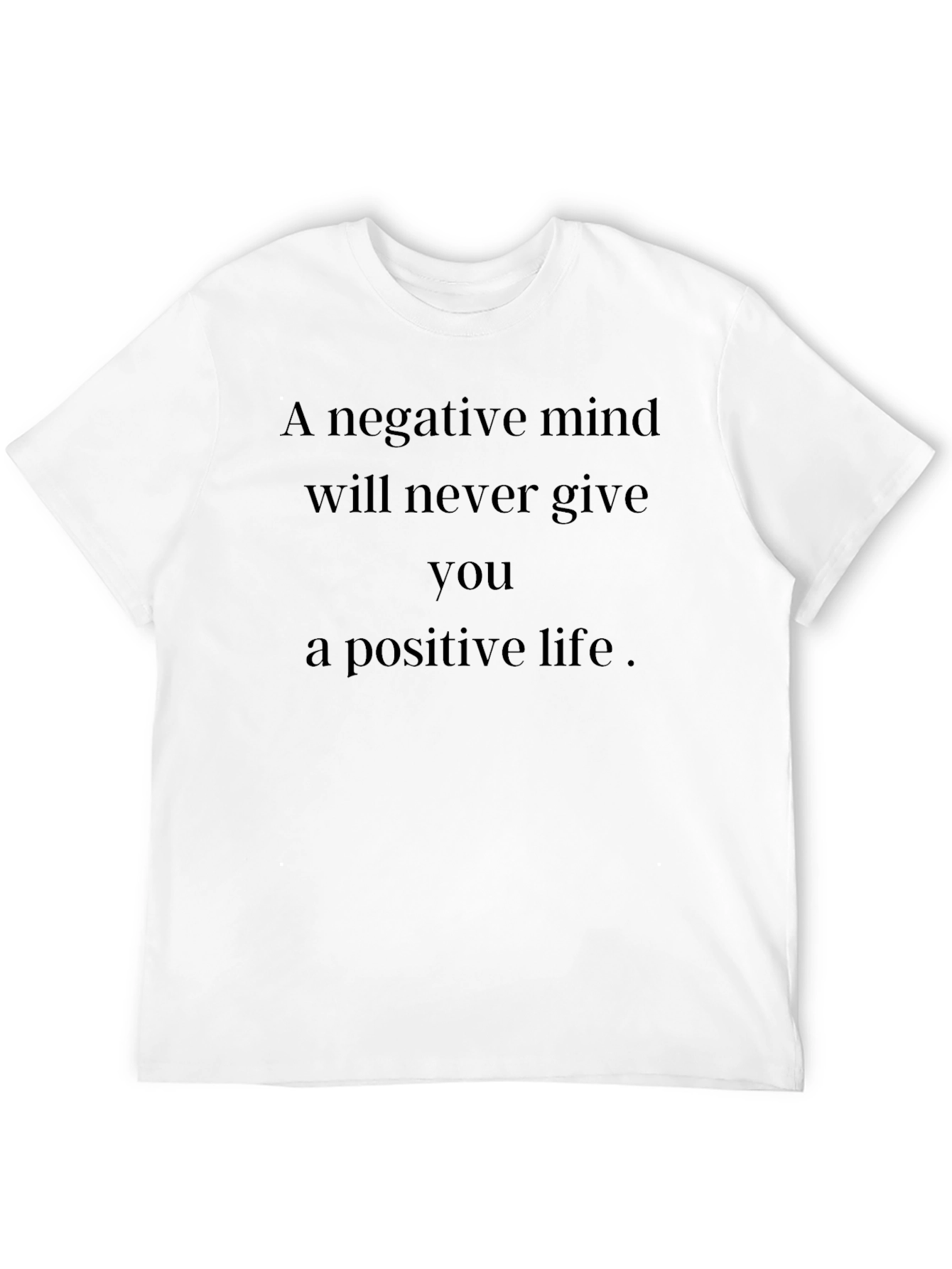 Black Motivational T-Shirt: Negative Mind, Positive Life view 12
