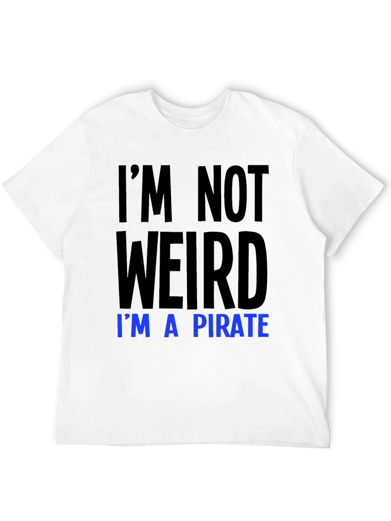 Black I'm Not Weird, I'm a Pirate T-Shirt view 12