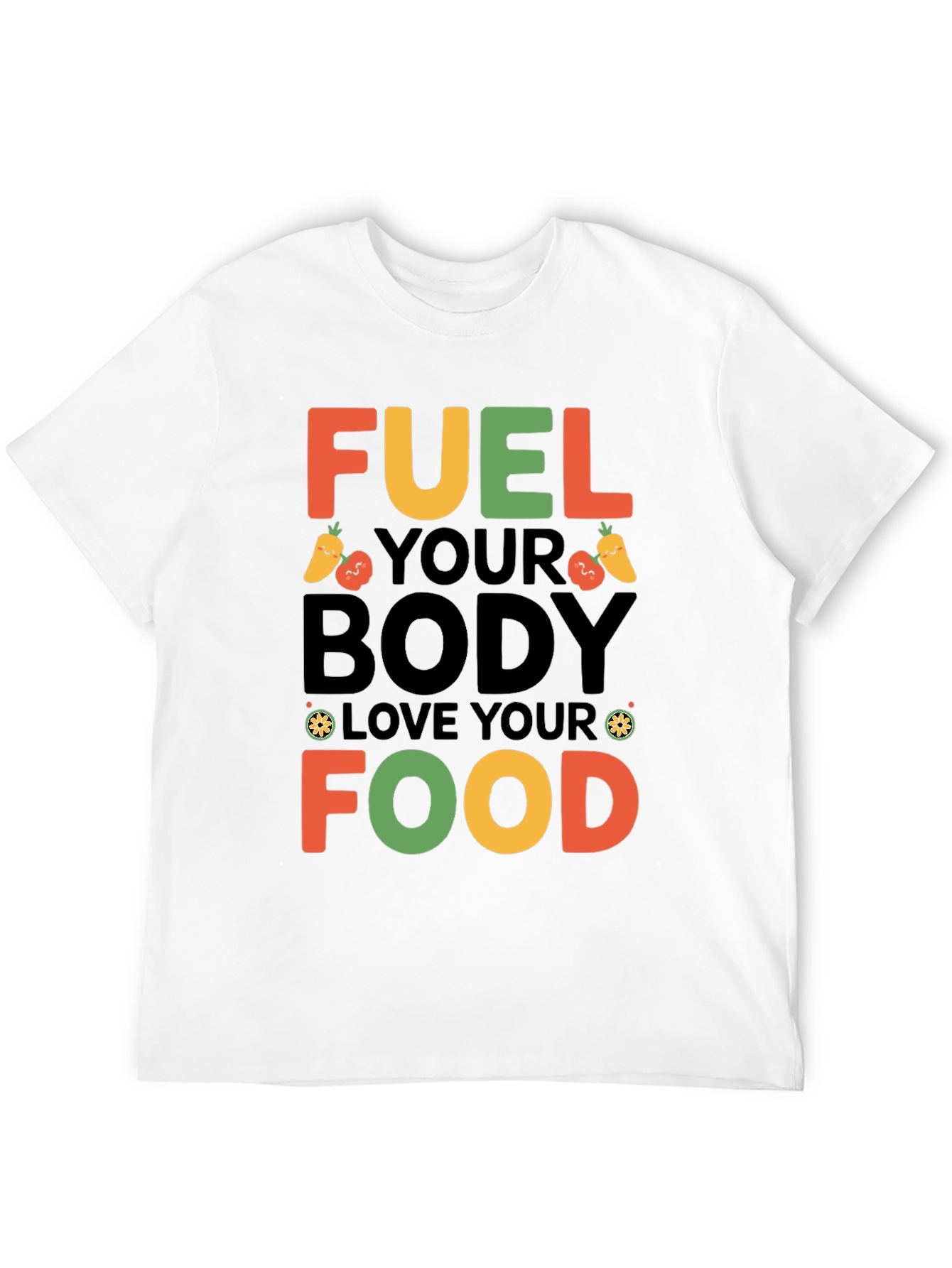Fuel Your Body, Love Your Food T-Shirt - 12
