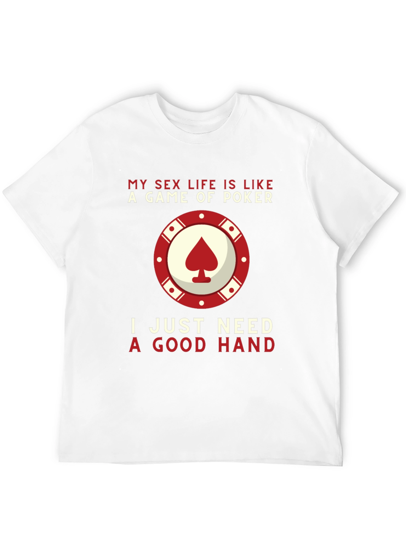 Black Poker Game T-Shirt: My Sex Life is Like a Game of Poker view 12