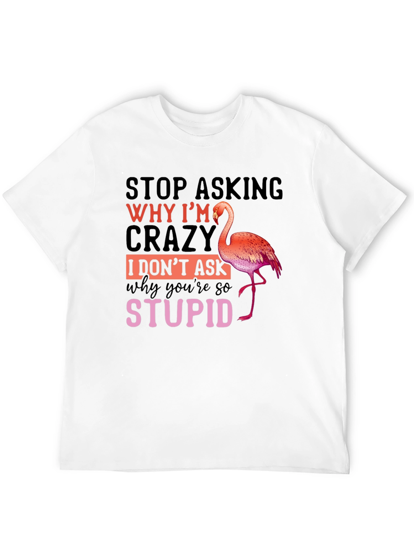 Black Funny Flamingo Crazy Stupid T-Shirt view 12