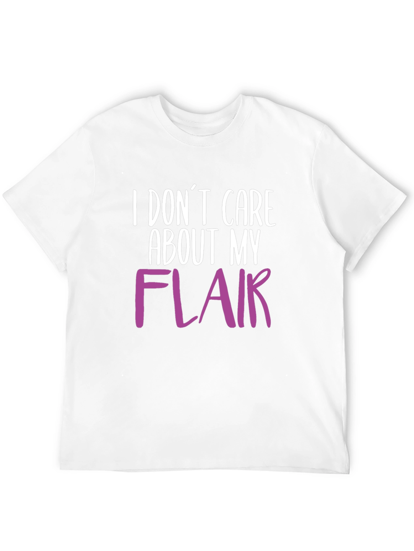 Black I Don't Care About My Flair T-Shirt view 12