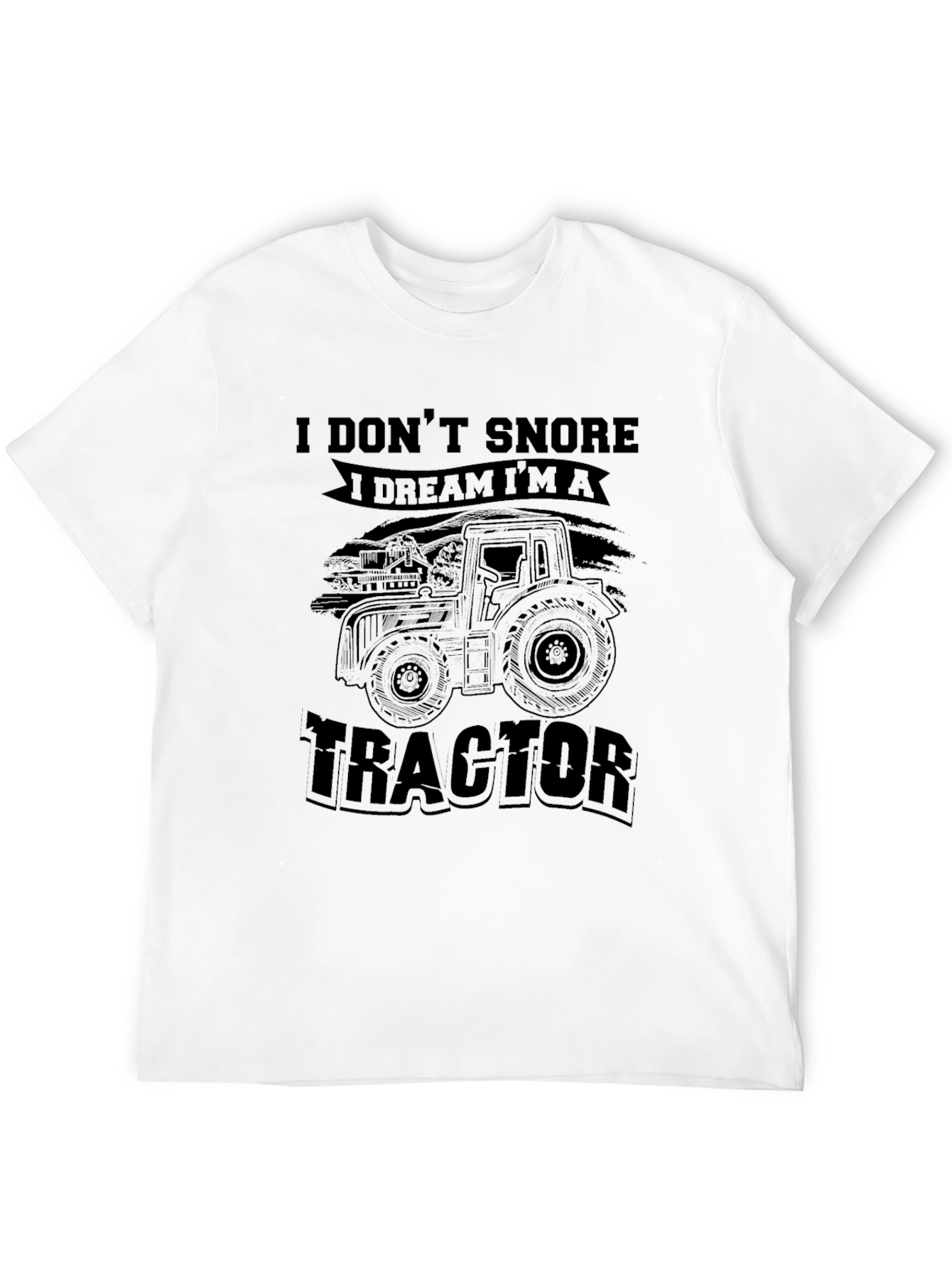 Black I Don't Snore I Dream I'm A Tractor T-Shirt view 12