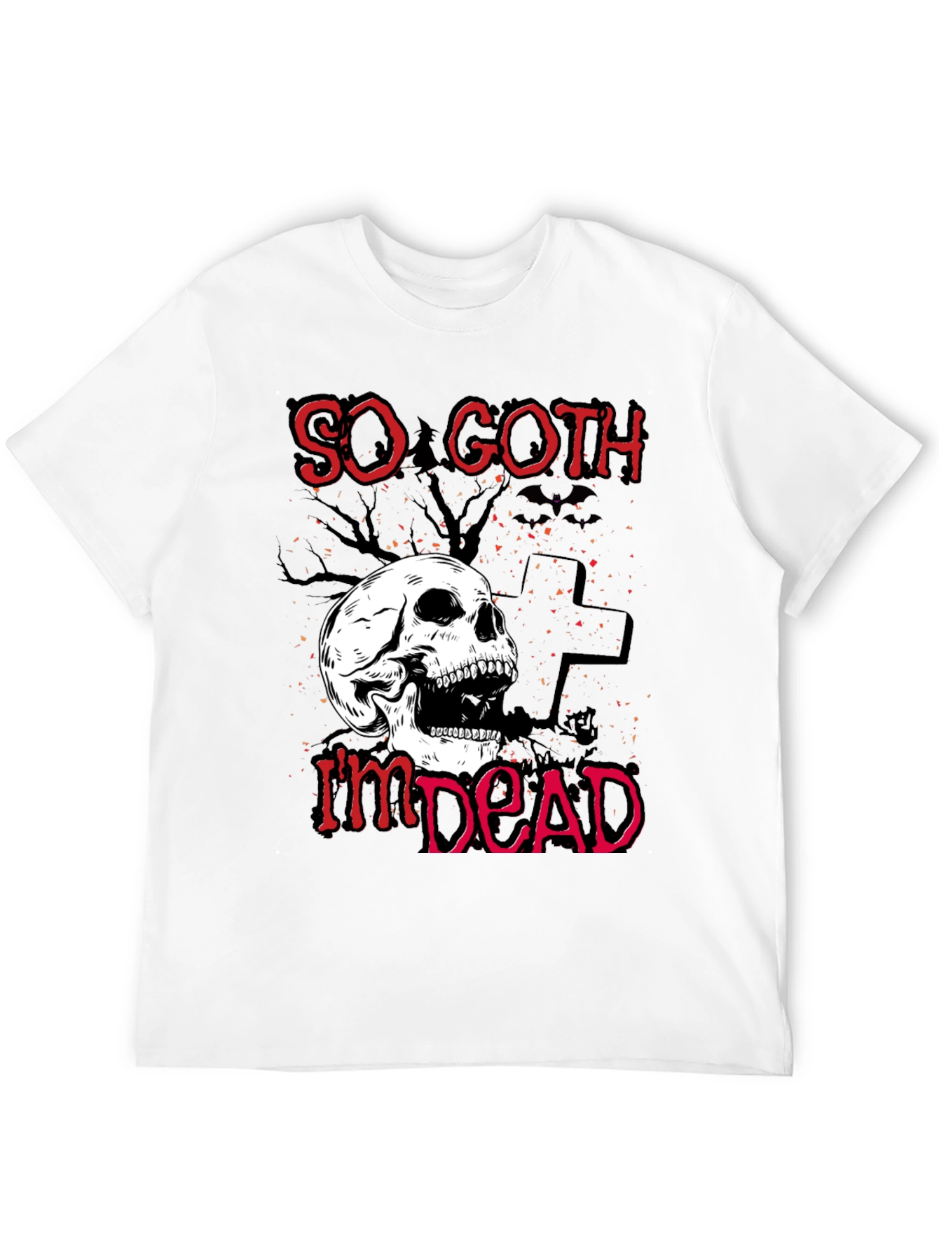 So Goth I'm Dead T-Shirt - Skull Graphic Tee - 12