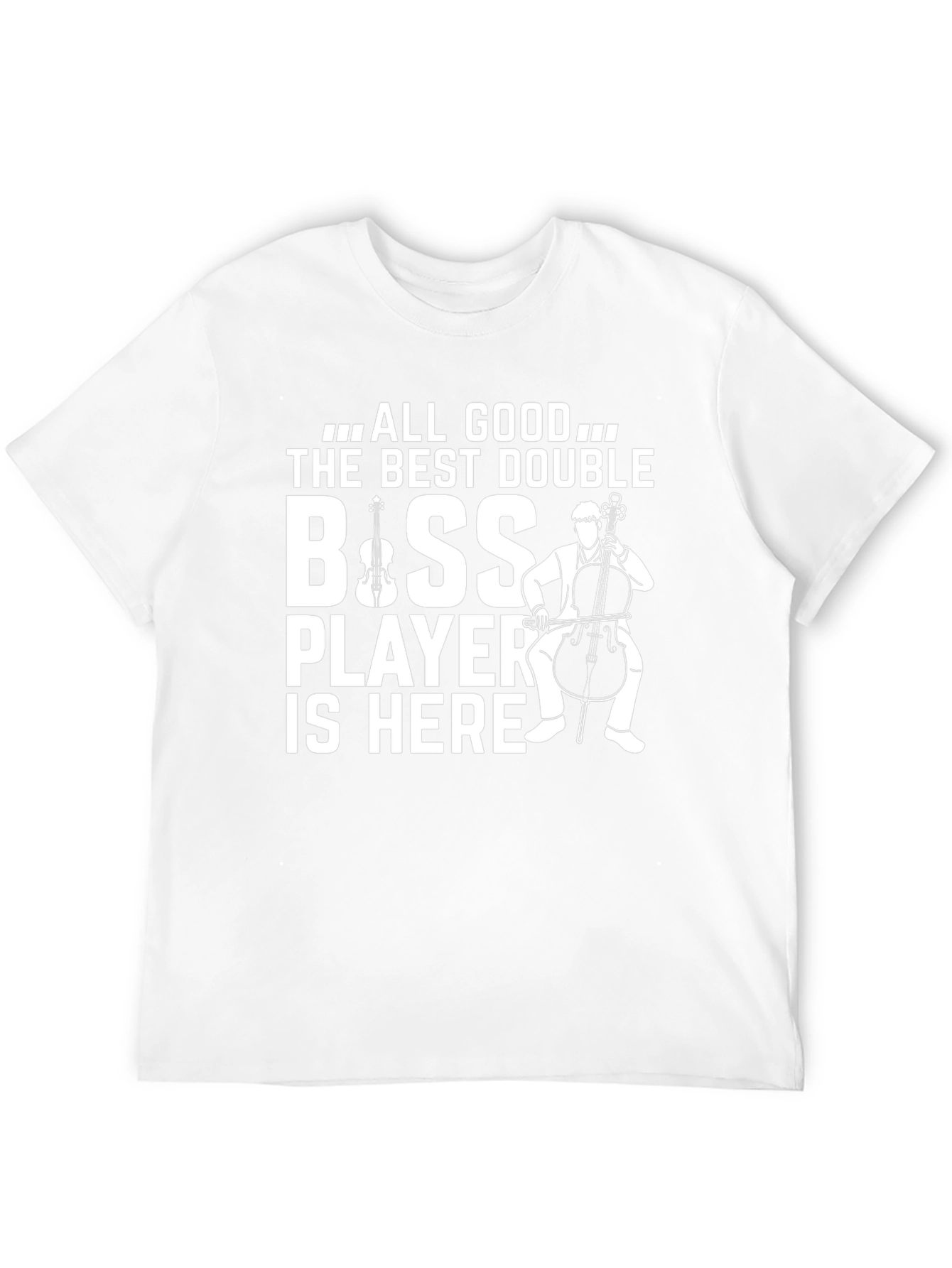 Black All Good The Best Double Bass Player T-Shirt view 12