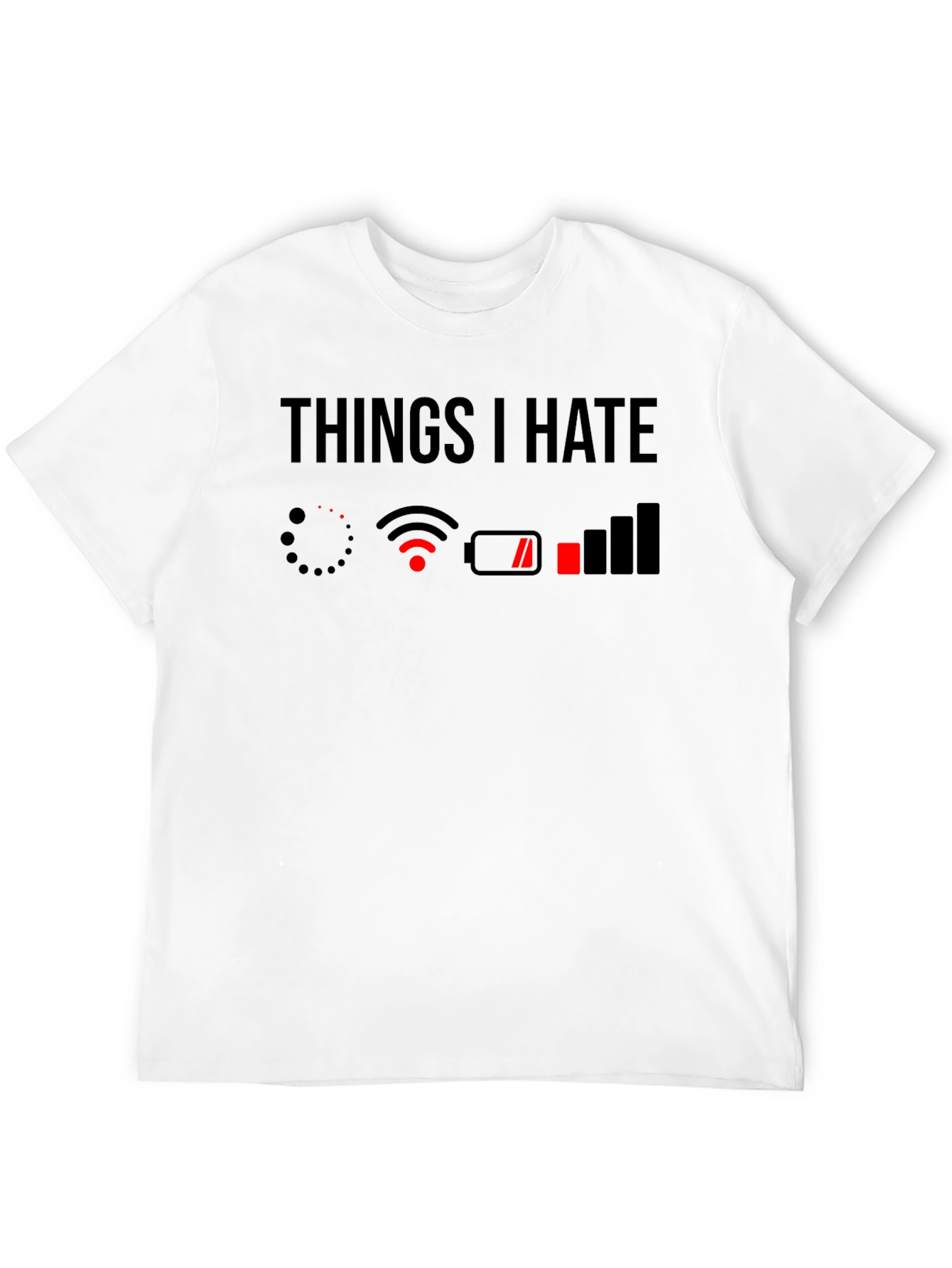Black Things I Hate T-Shirt - Low Battery, No WiFi view 12