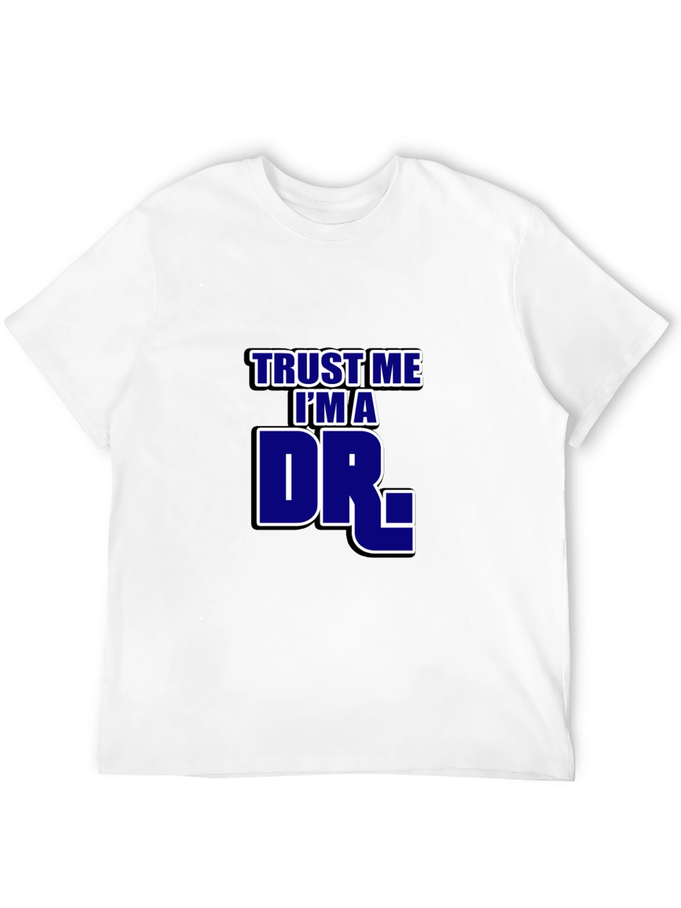 Black Trust Me I'm A Dr. T-Shirt - Novelty Graphic Tee view 12