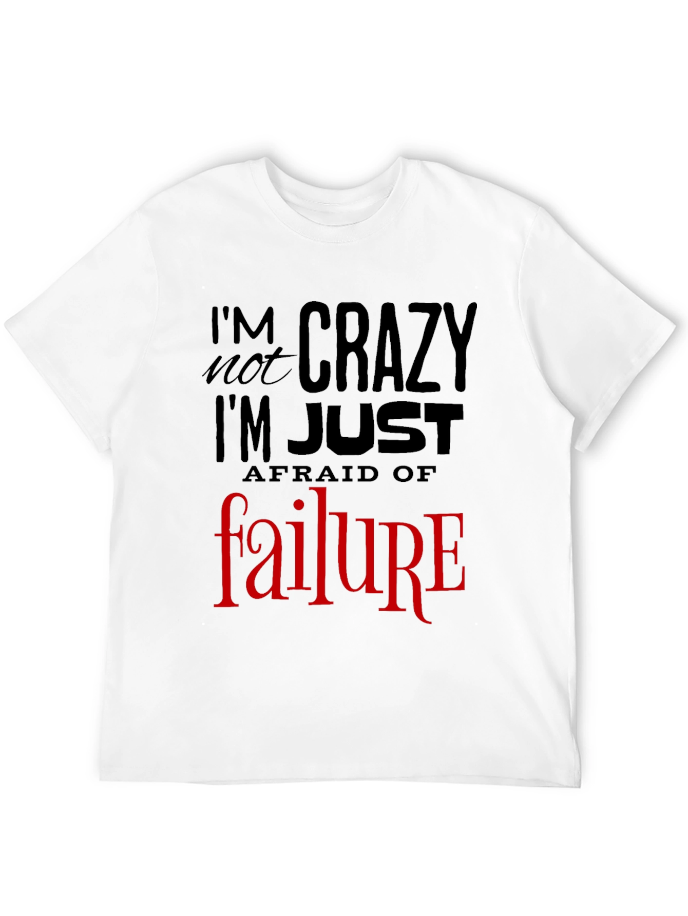 Black I'm Not Crazy T-Shirt: Fear of Failure Tee, Mens Graphic view 12