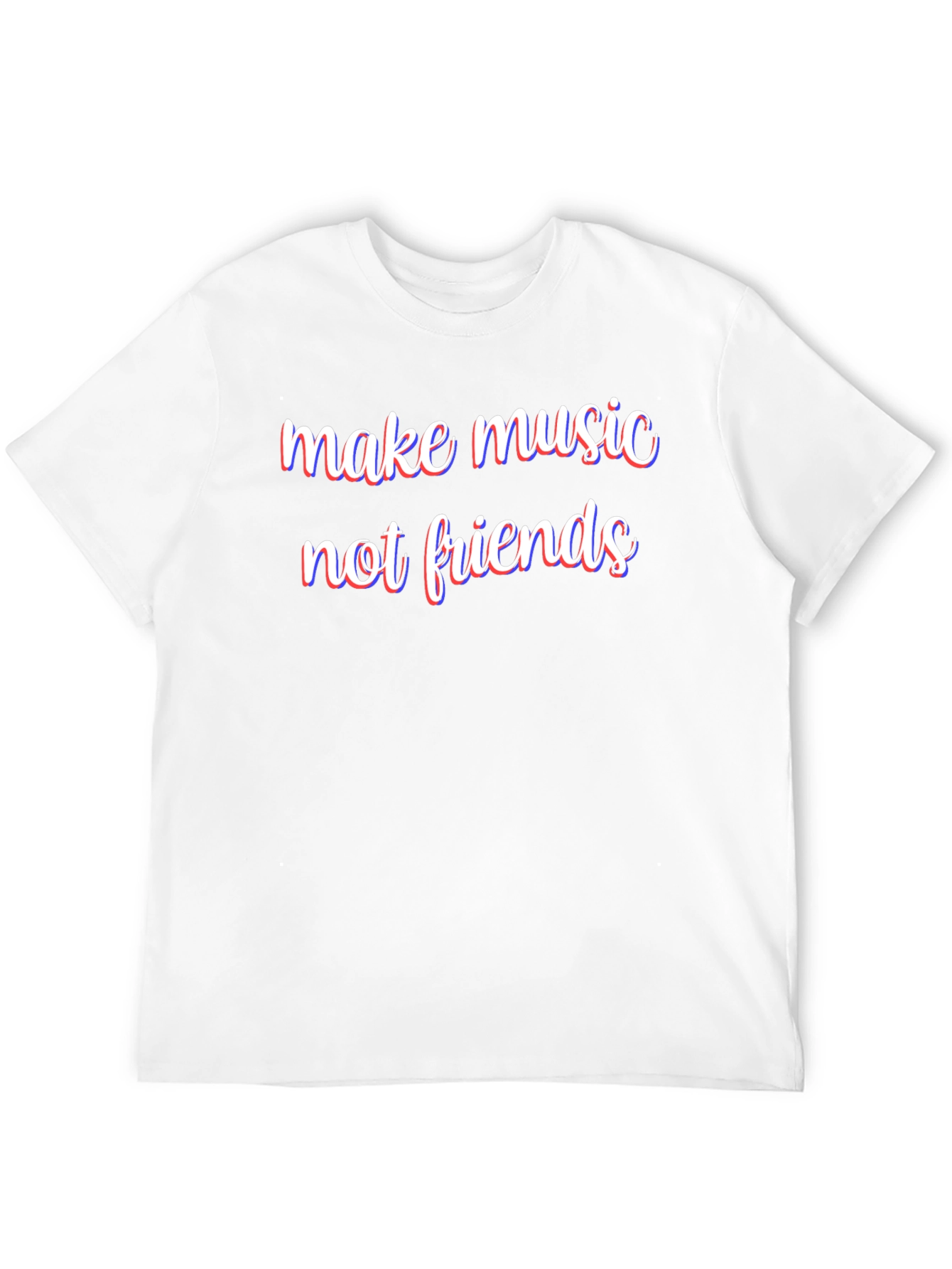 Make Music Not Friends T-Shirt - 12