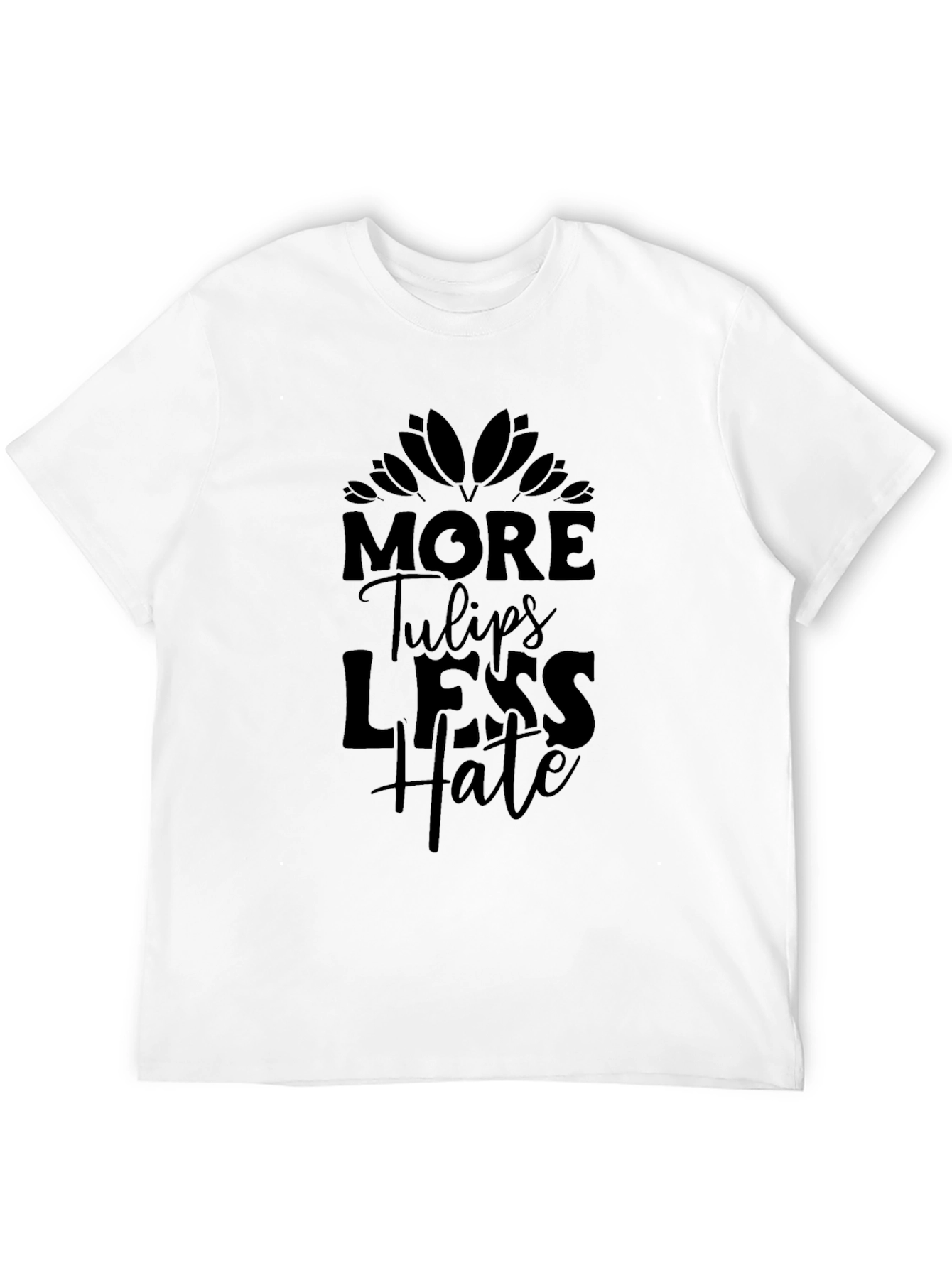 Black More Tulips Less Hate Black T-Shirt view 12
