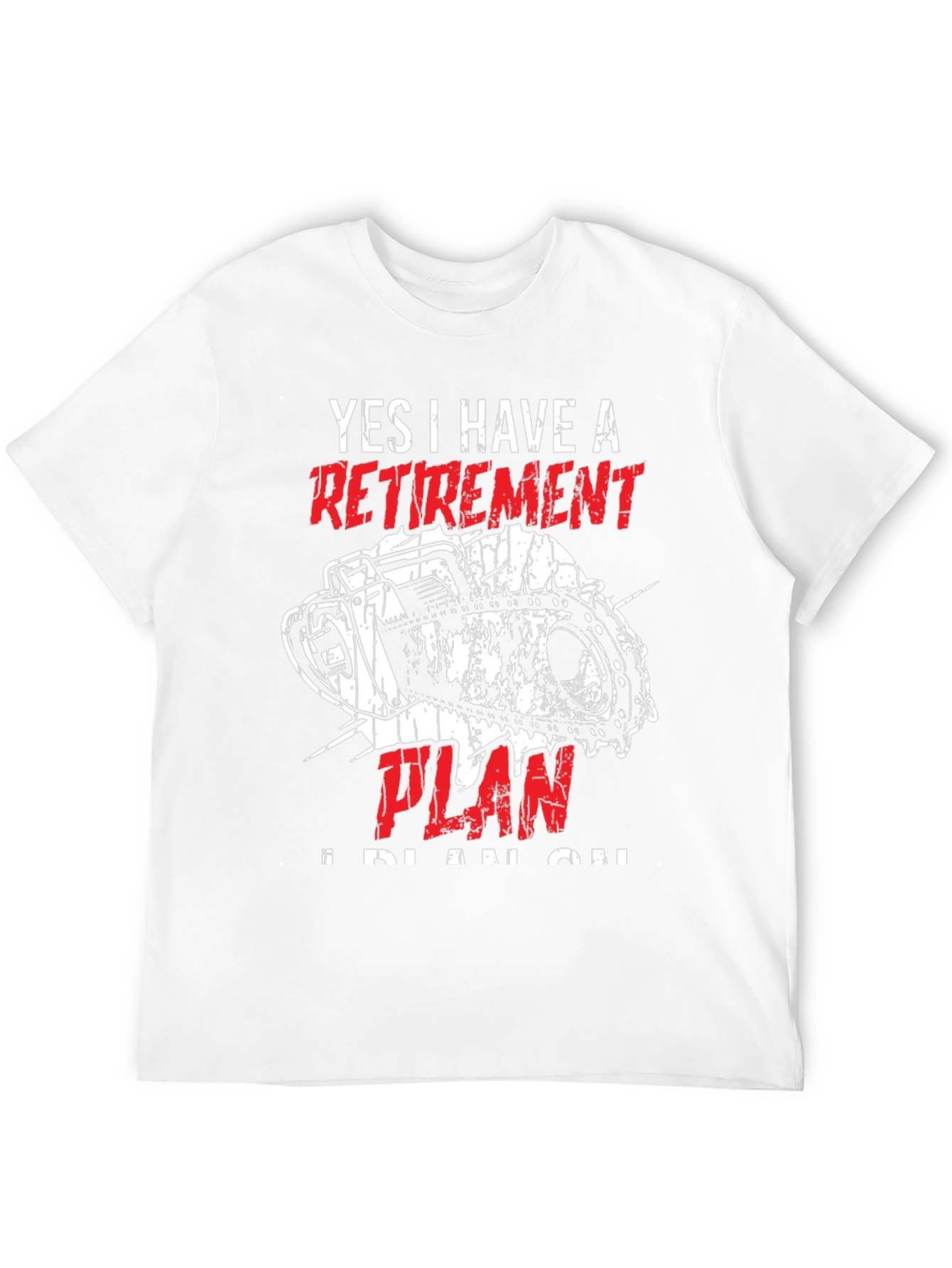 Black Retirement Plan Chainsaw T-Shirt view 12