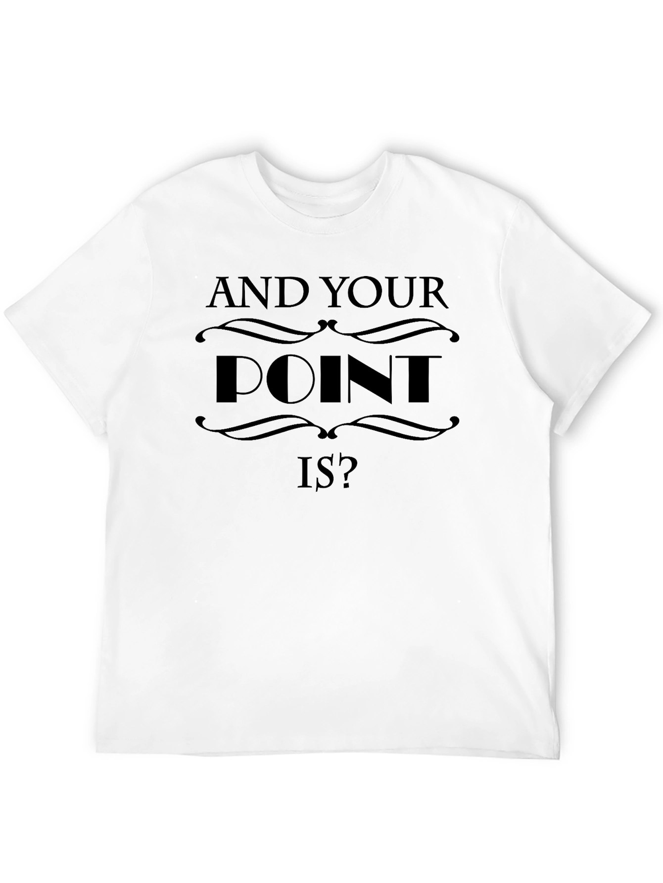 Black And Your Point Is? Graphic T-Shirt - Black view 12