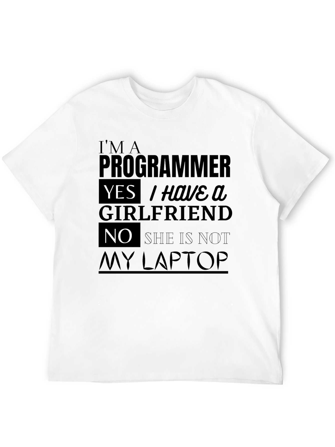 Black Funny Programmer T-Shirt: I Have a Girlfriend! view 12