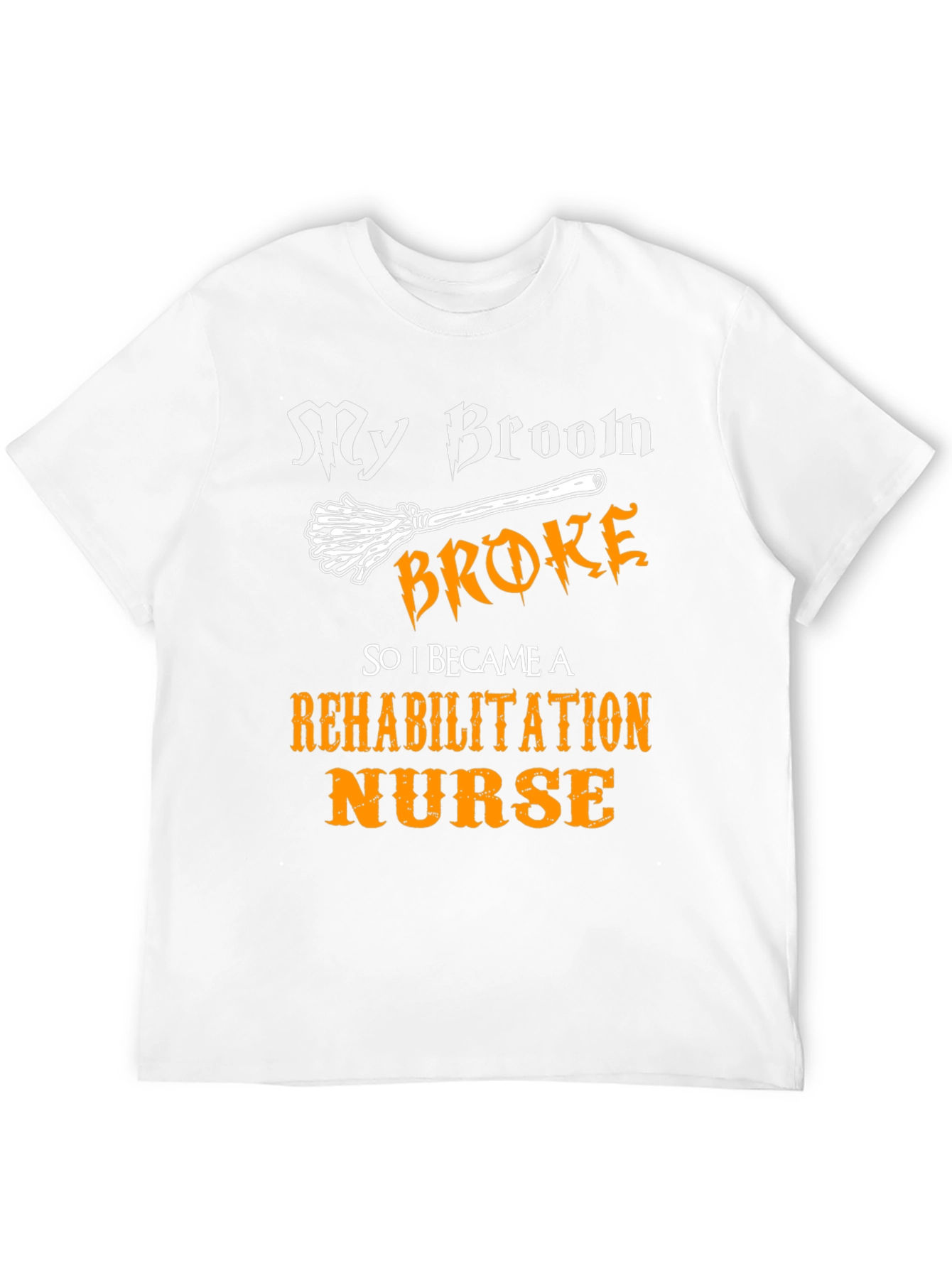 Black My Broom Broke Rehabilitation Nurse T-Shirt view 12