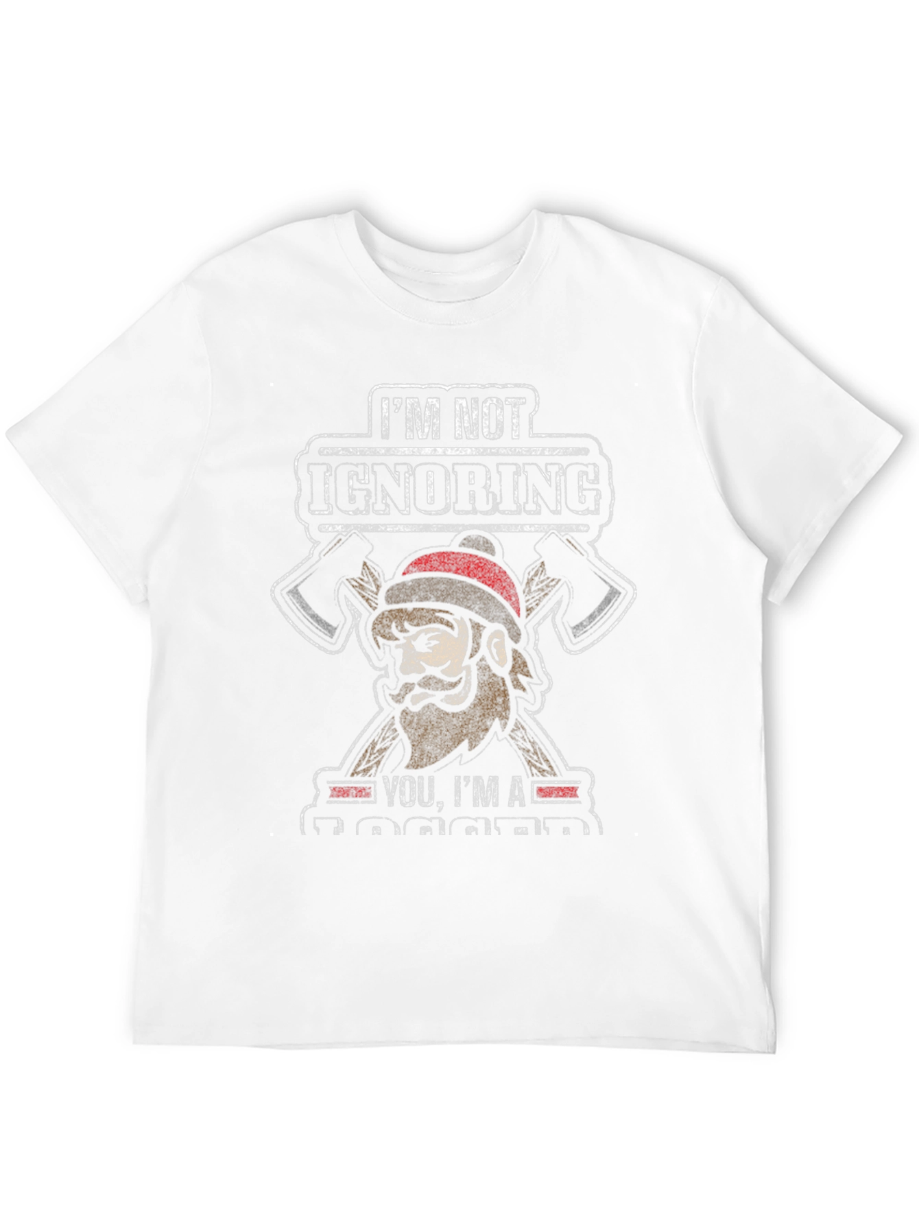 Black Funny Lumberjack T-Shirt: I'm Not Ignoring You, I'm A Logger view 12