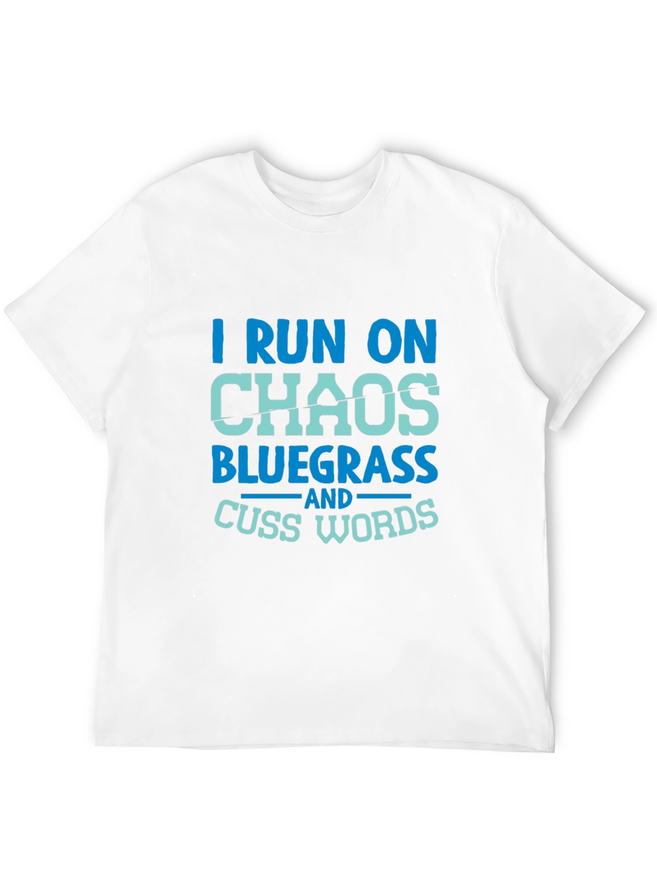 Black I Run on Chaos Bluegrass T-Shirt view 12