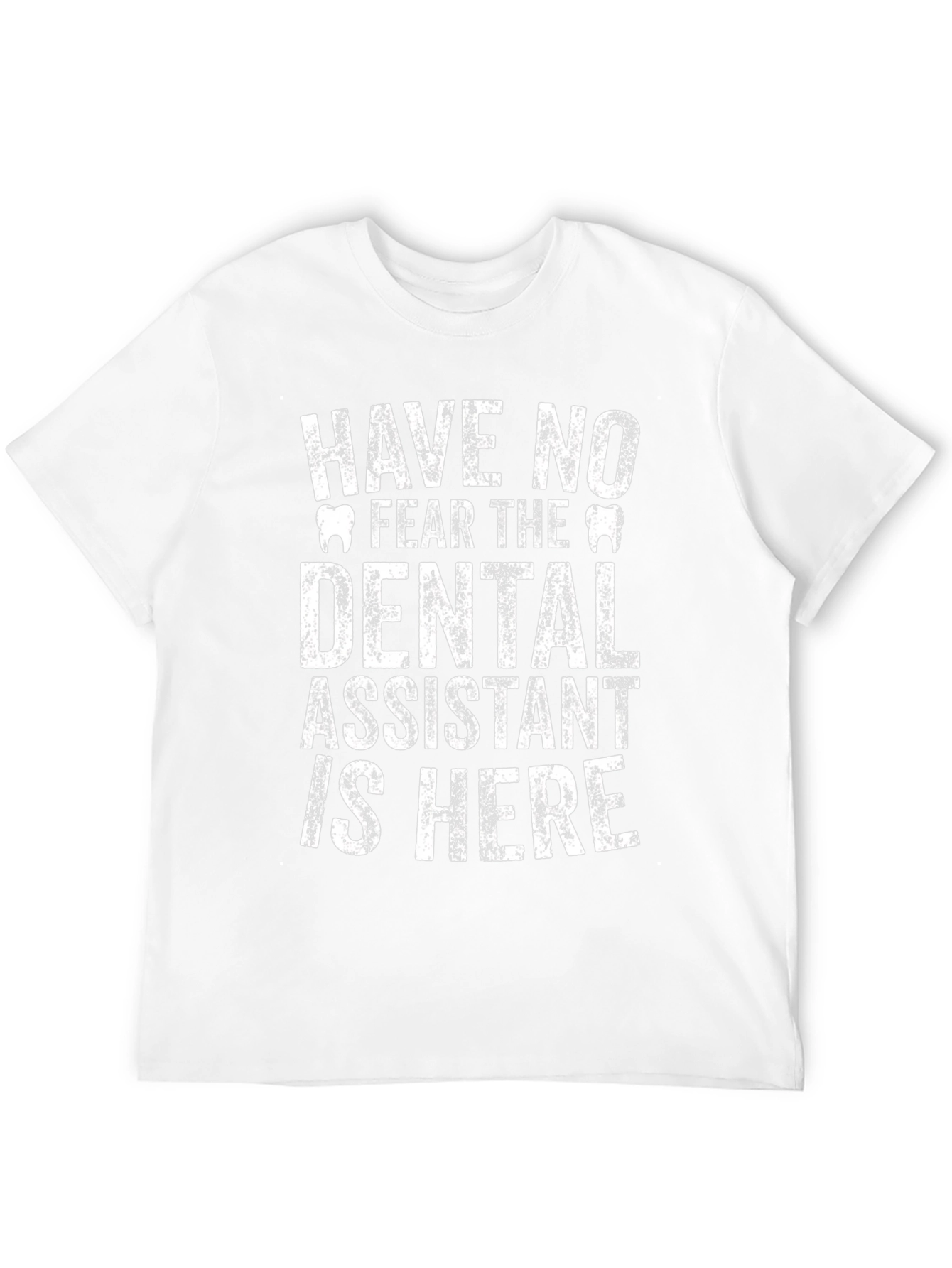 Black Dental Assistant T-Shirt - Have No Fear! view 12
