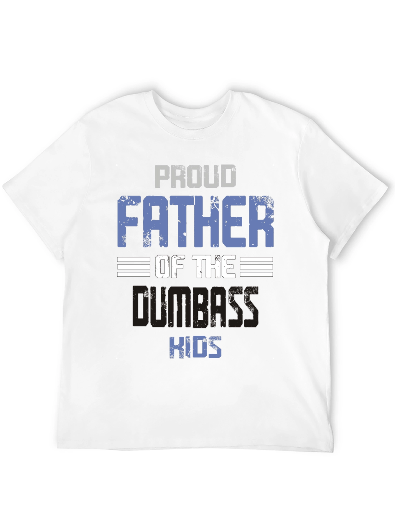 Black Proud Father of Dumbass Kids T-Shirt - Funny Dad Tee view 12