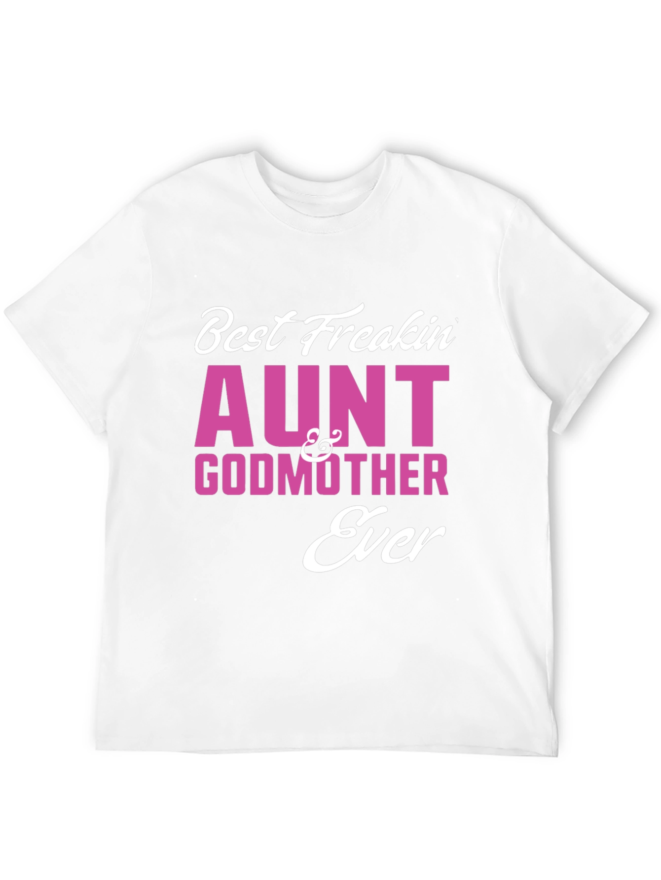 Black Best Freakin' Aunt & Godmother Ever T-Shirt view 12