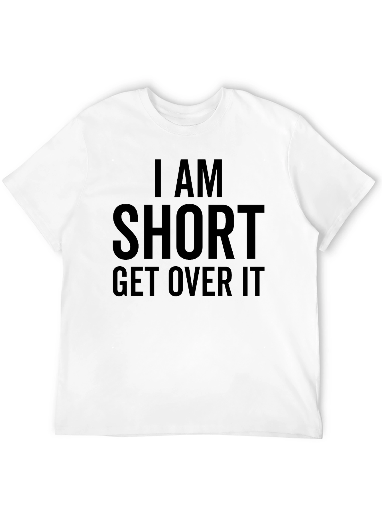 Black I am Short Get Over It Funny T-Shirt view 12
