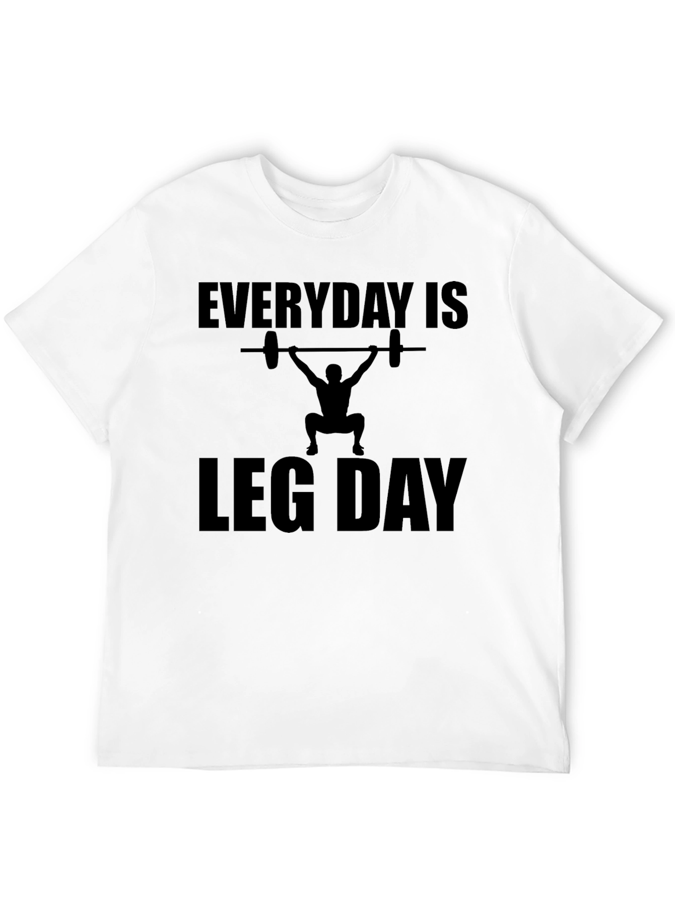 Everyday is Leg Day Black T-Shirt - 12