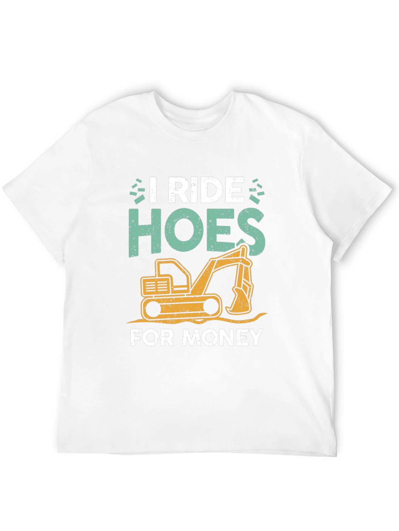 Black I Ride Hoes for Money Excavator T-Shirt view 12