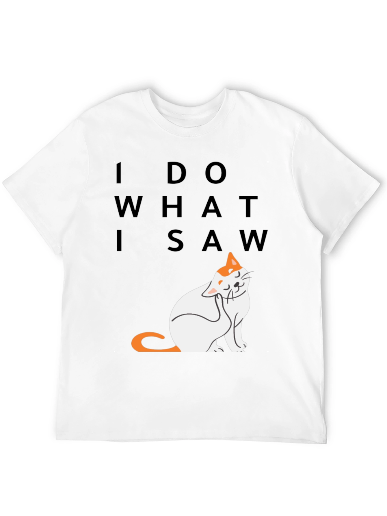 Black I Do What I Saw - Cat Graphic Tee view 12