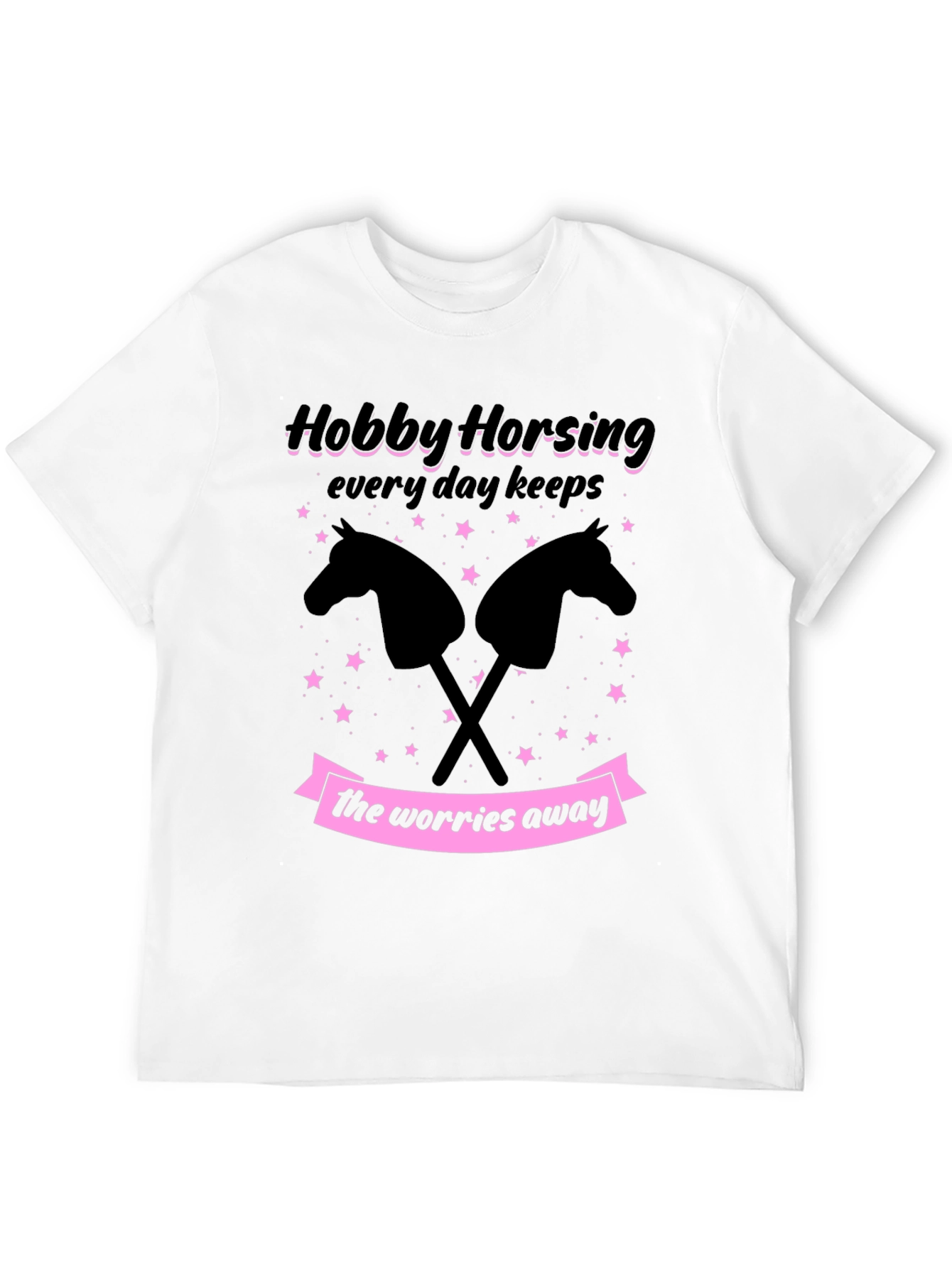 Black Hobby Horsing T-Shirt - Everyday Keeps Worries Away view 12