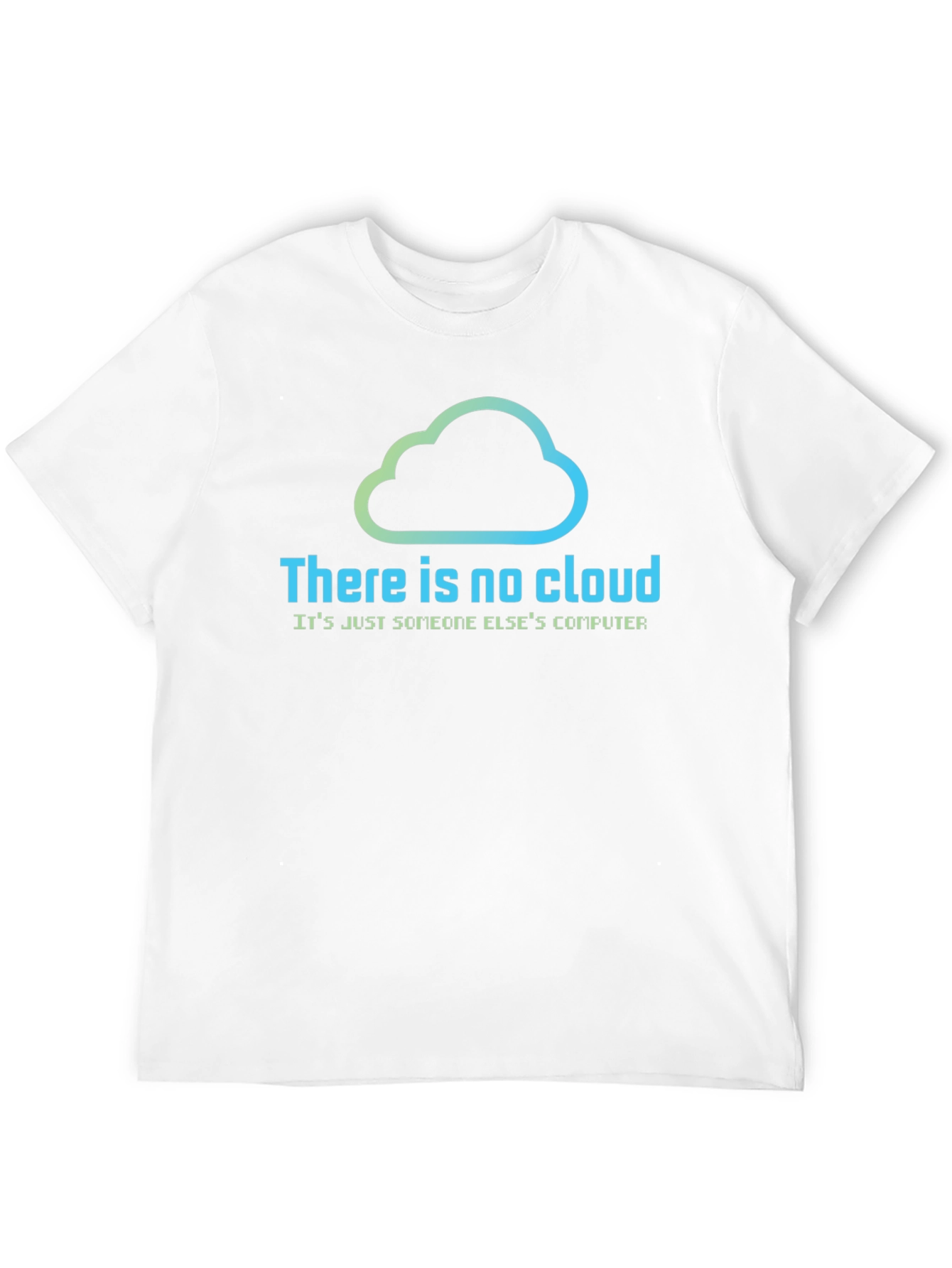 Black There is No Cloud T-Shirt - Funny IT Tech Geek Tee view 12