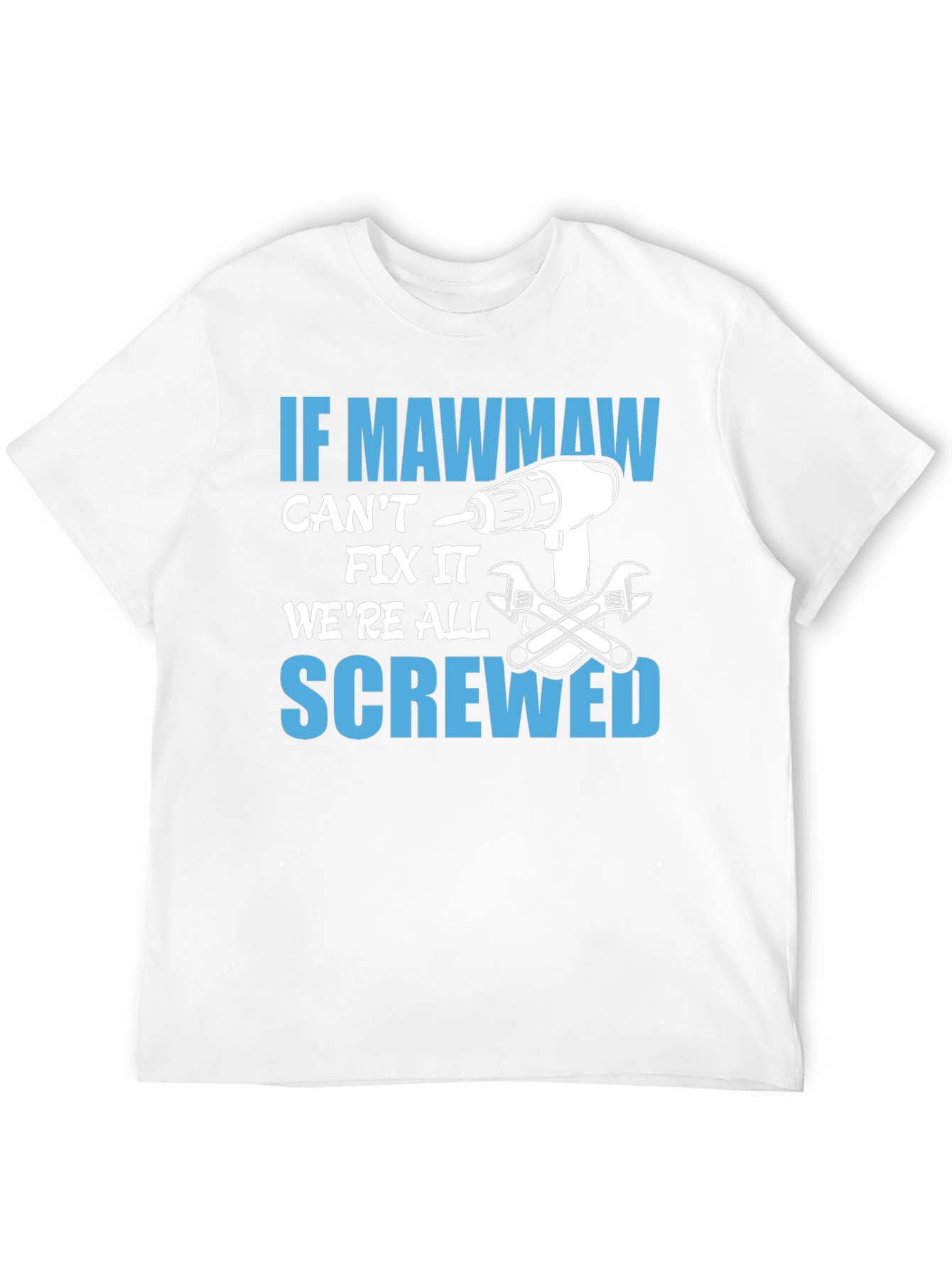 If Mawmaw Can't Fix It T-Shirt - 12