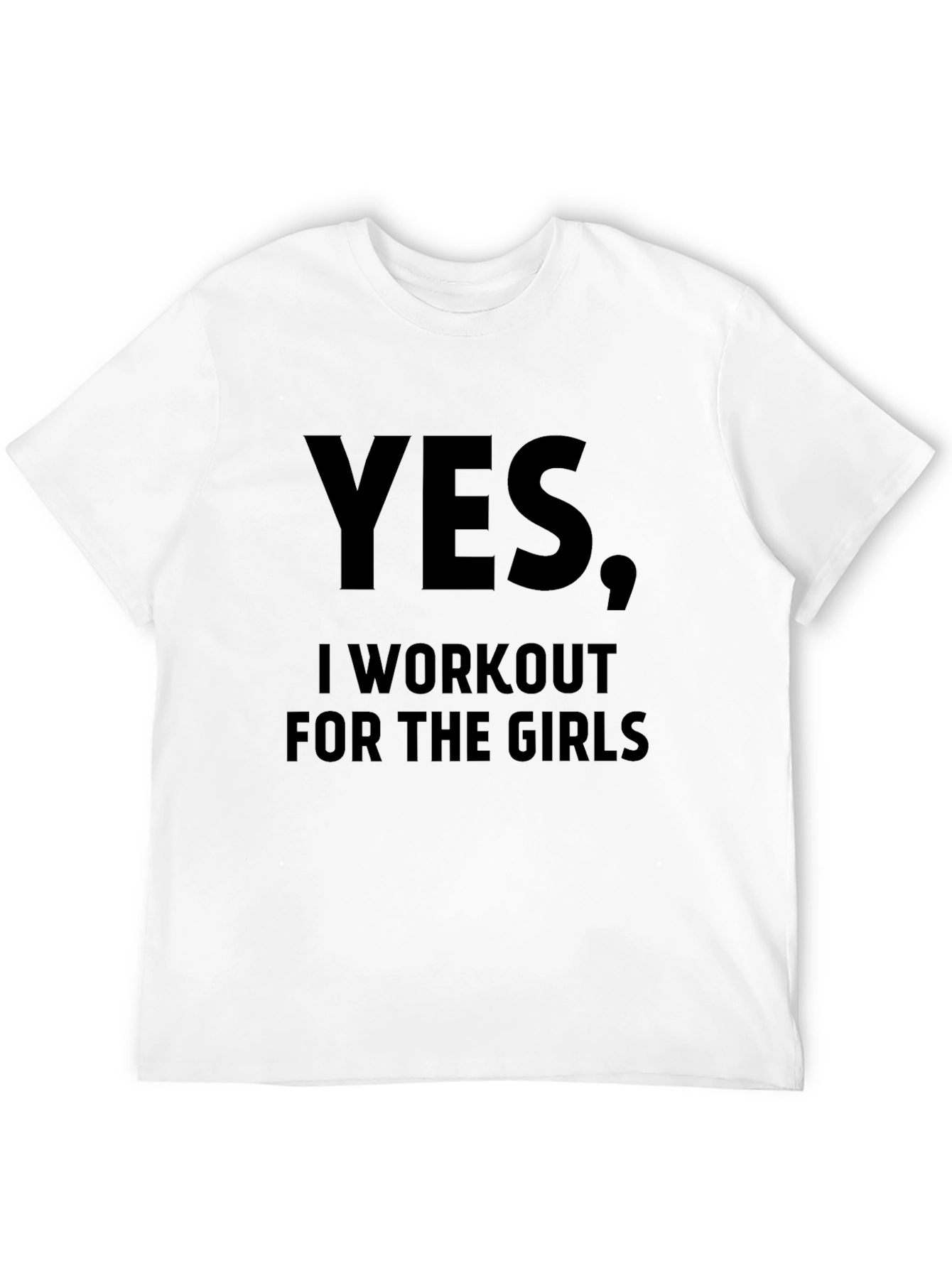Black Yes, I Workout For The Girls - Funny Gym T-Shirt view 12