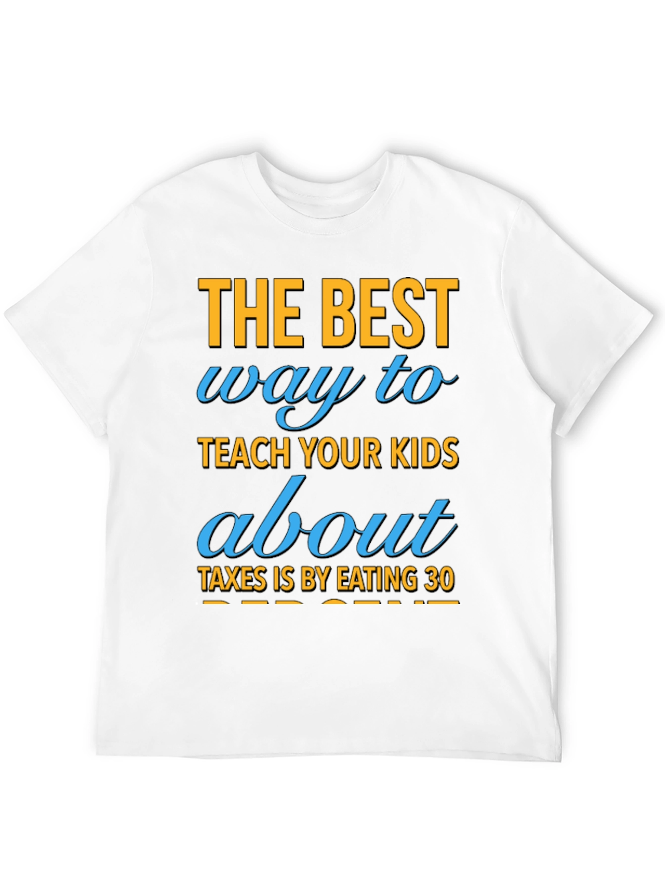 Black Funny "Eating 30%" Tax Humor T-Shirt view 12