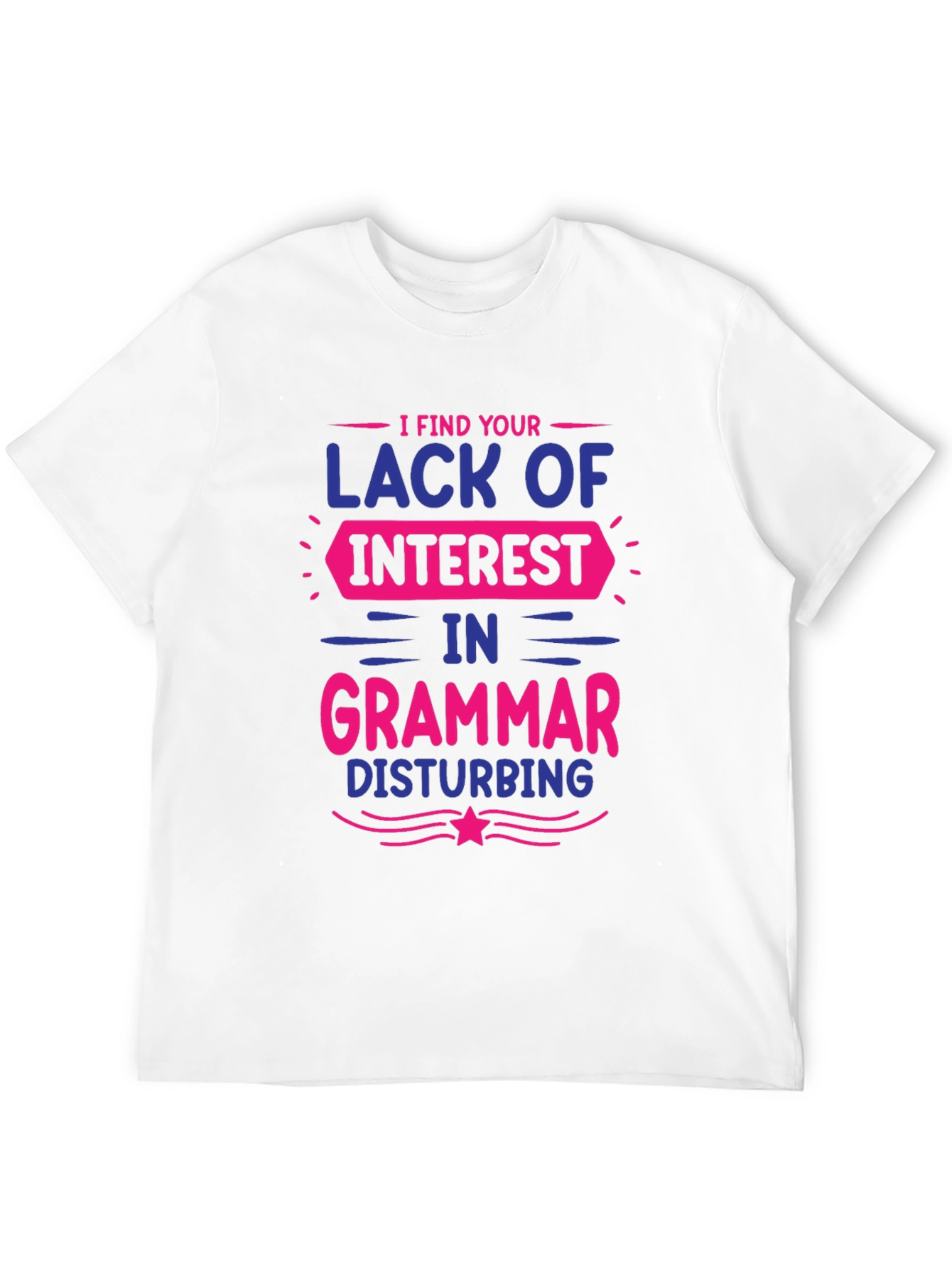 Black Funny Grammar Graphic T-Shirt - Lack of Interest Disturbing Tee view 12