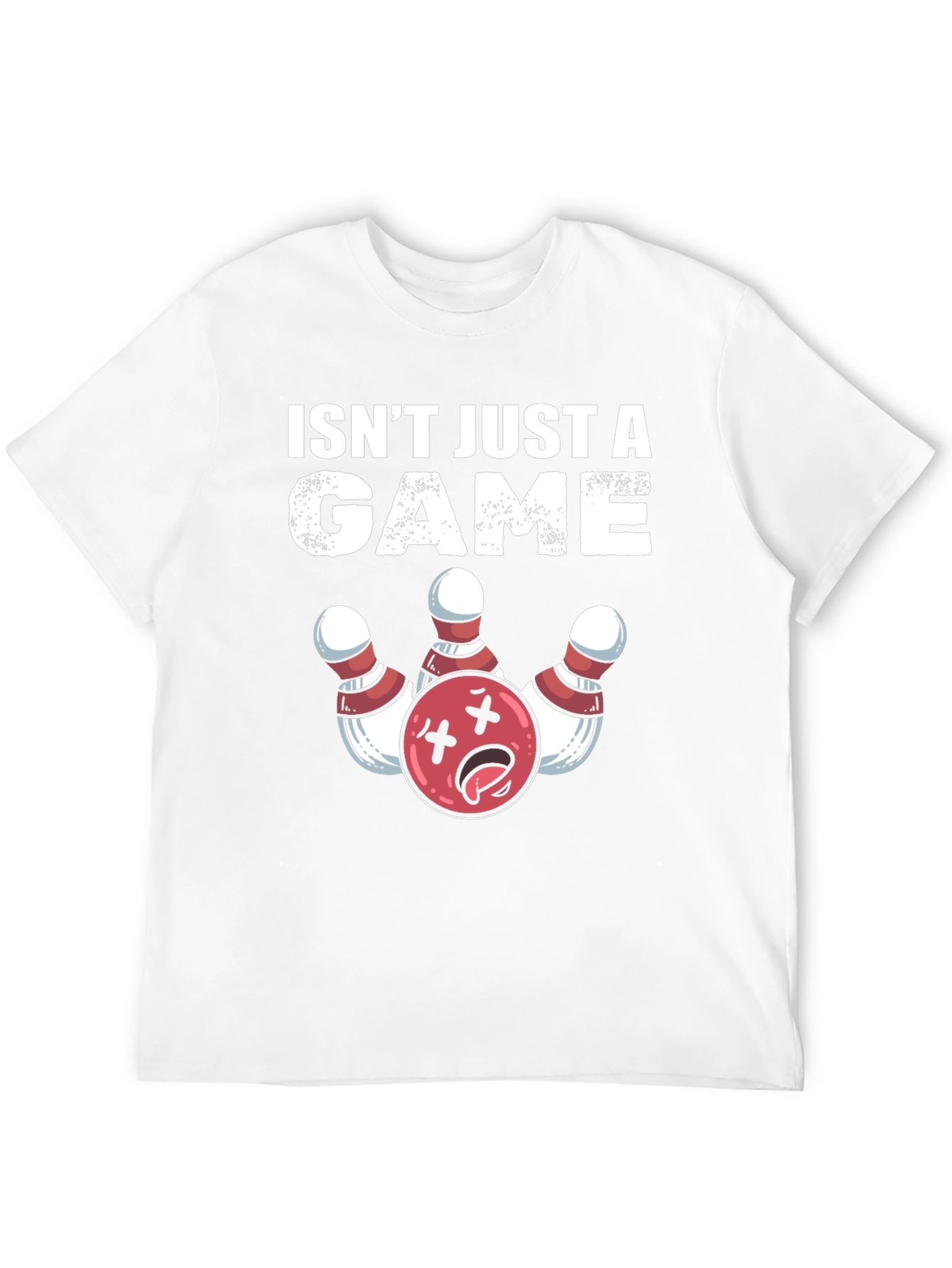 Bowling Isn't Just A Game T-Shirt - 12
