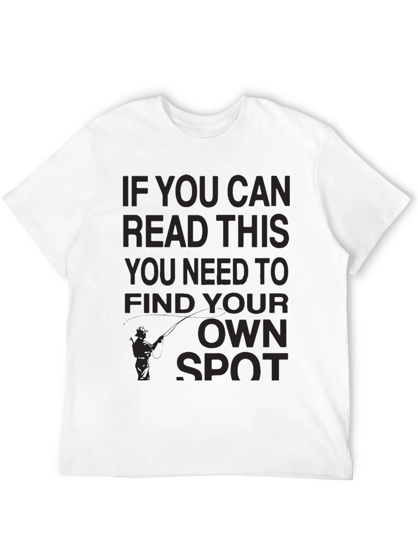 Black Fishing Humor T-Shirt: Find Your Own Spot view 12