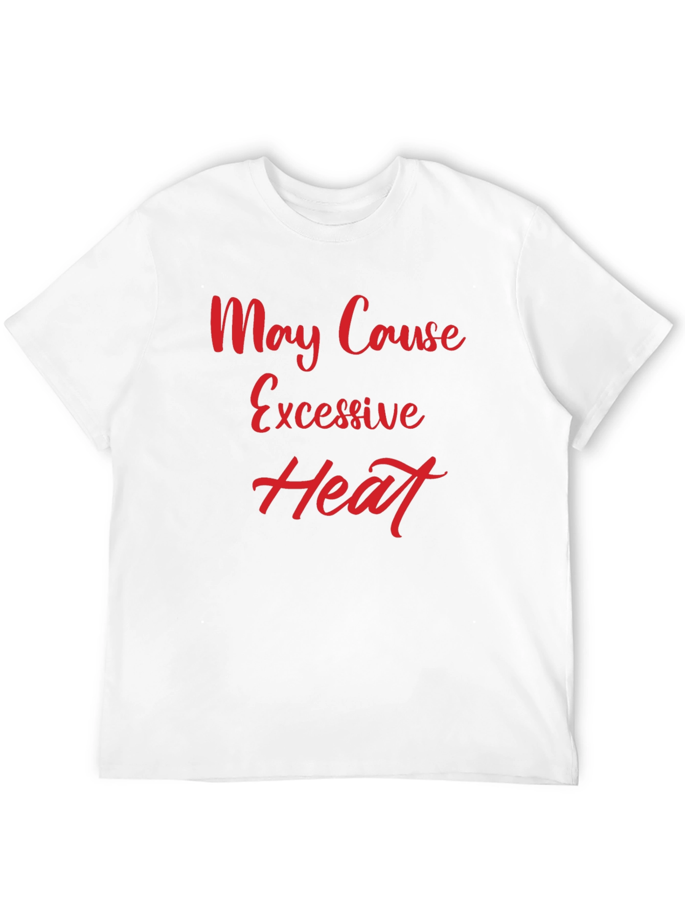 Black May Cause Excessive Heat Graphic Tee view 12