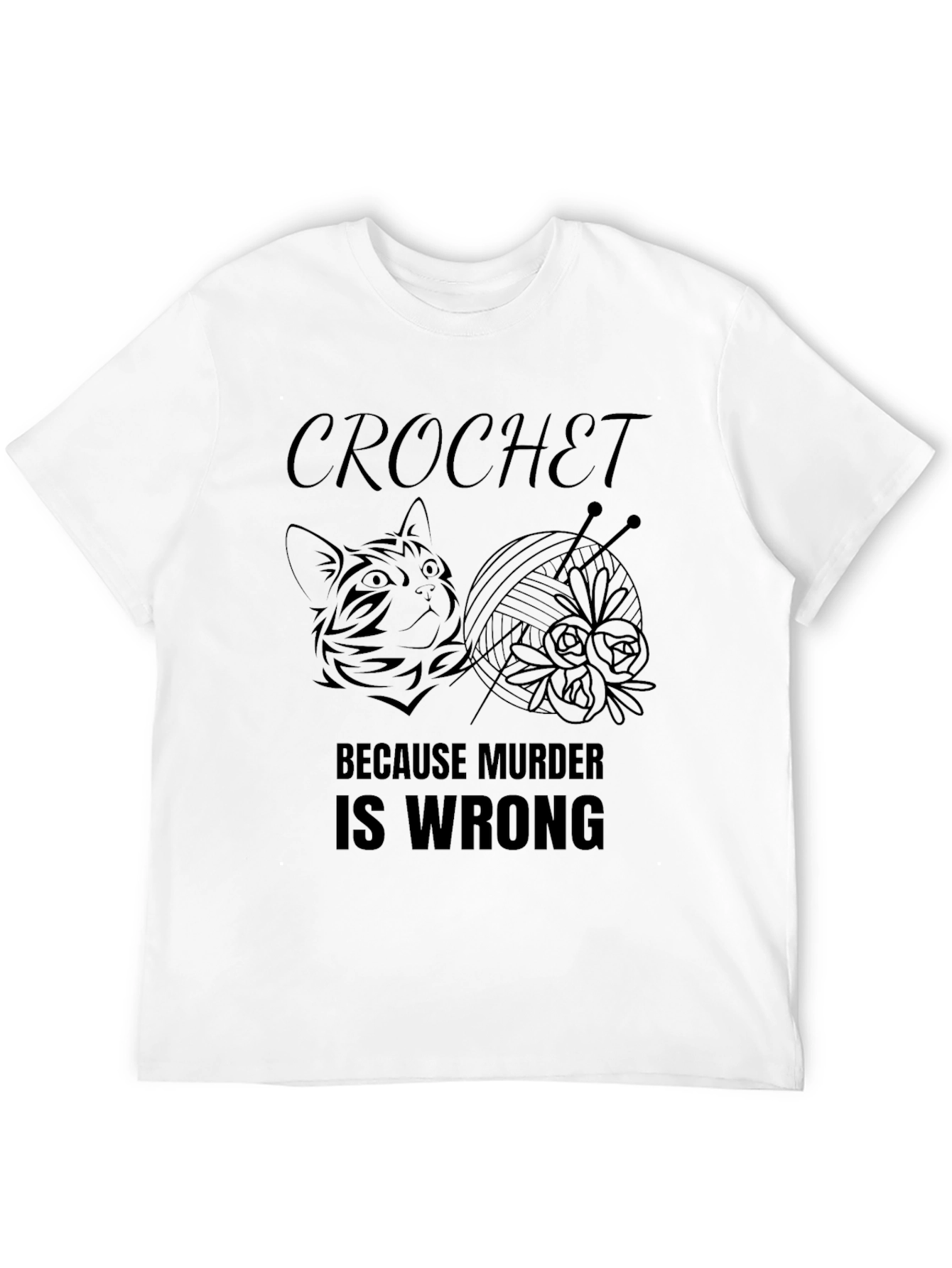 Crochet Because Murder Is Wrong T-Shirt - 12