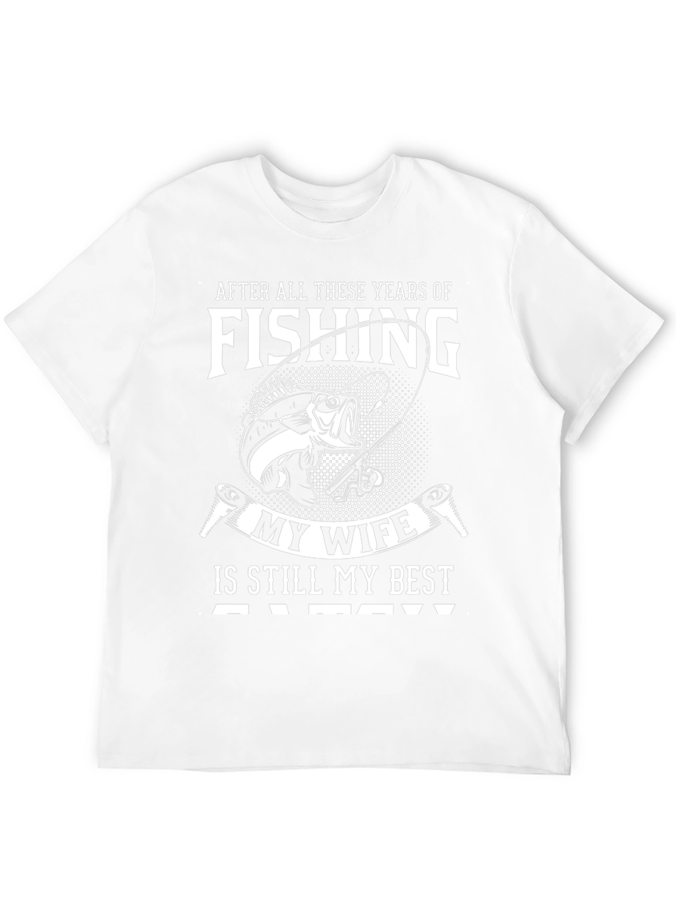 Black Fishing My Wife Is Still My Best Catch T-Shirt view 12