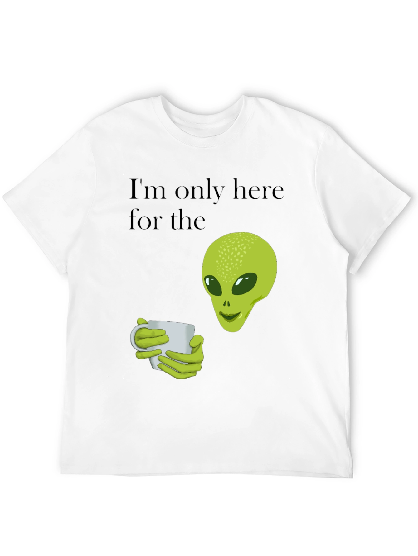 Black Alien Coffee T-Shirt - I'm Only Here For The Coffee view 12