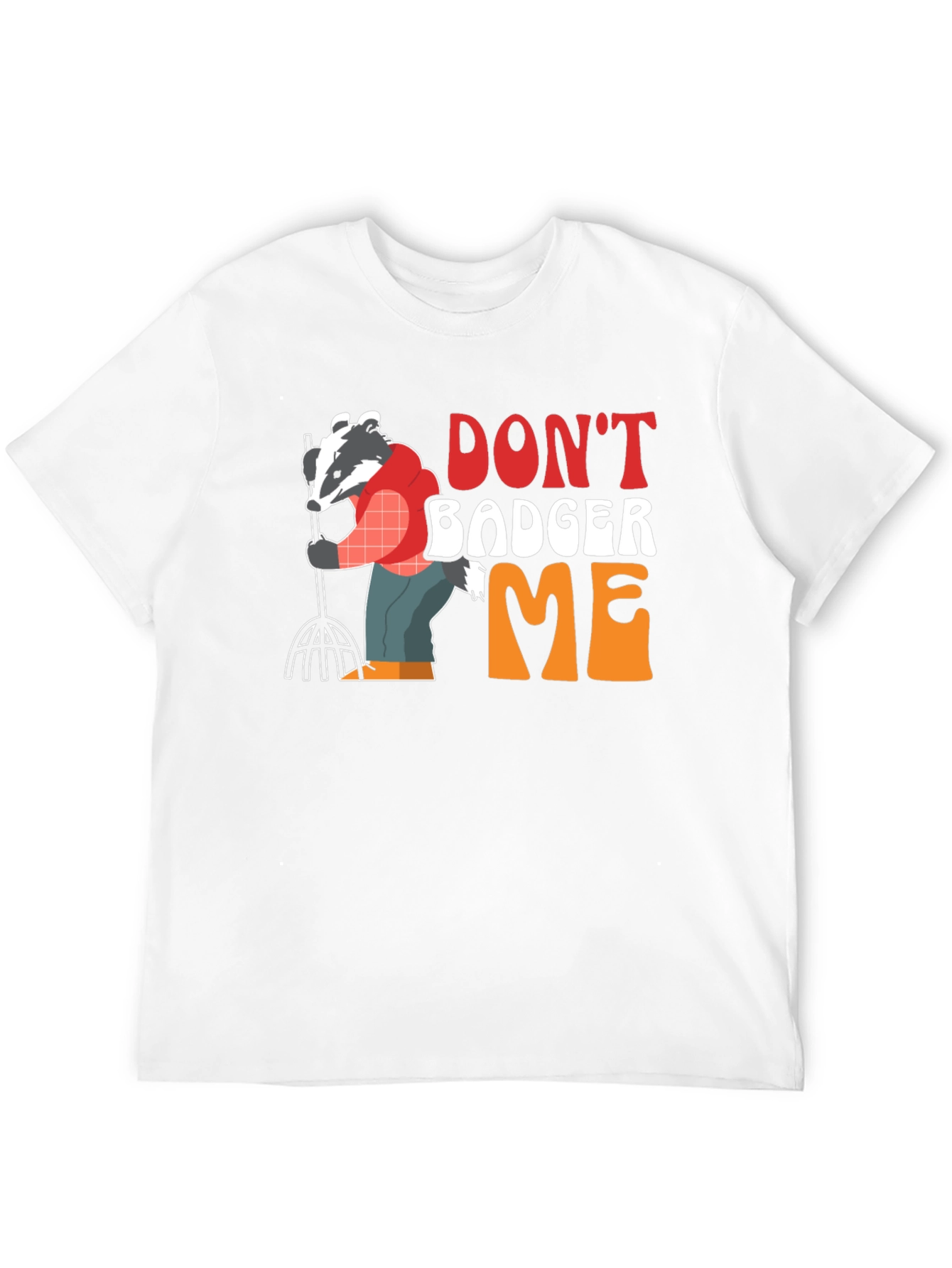 Black Don't Badger Me Graphic T-Shirt - Funny Animal Tee view 12