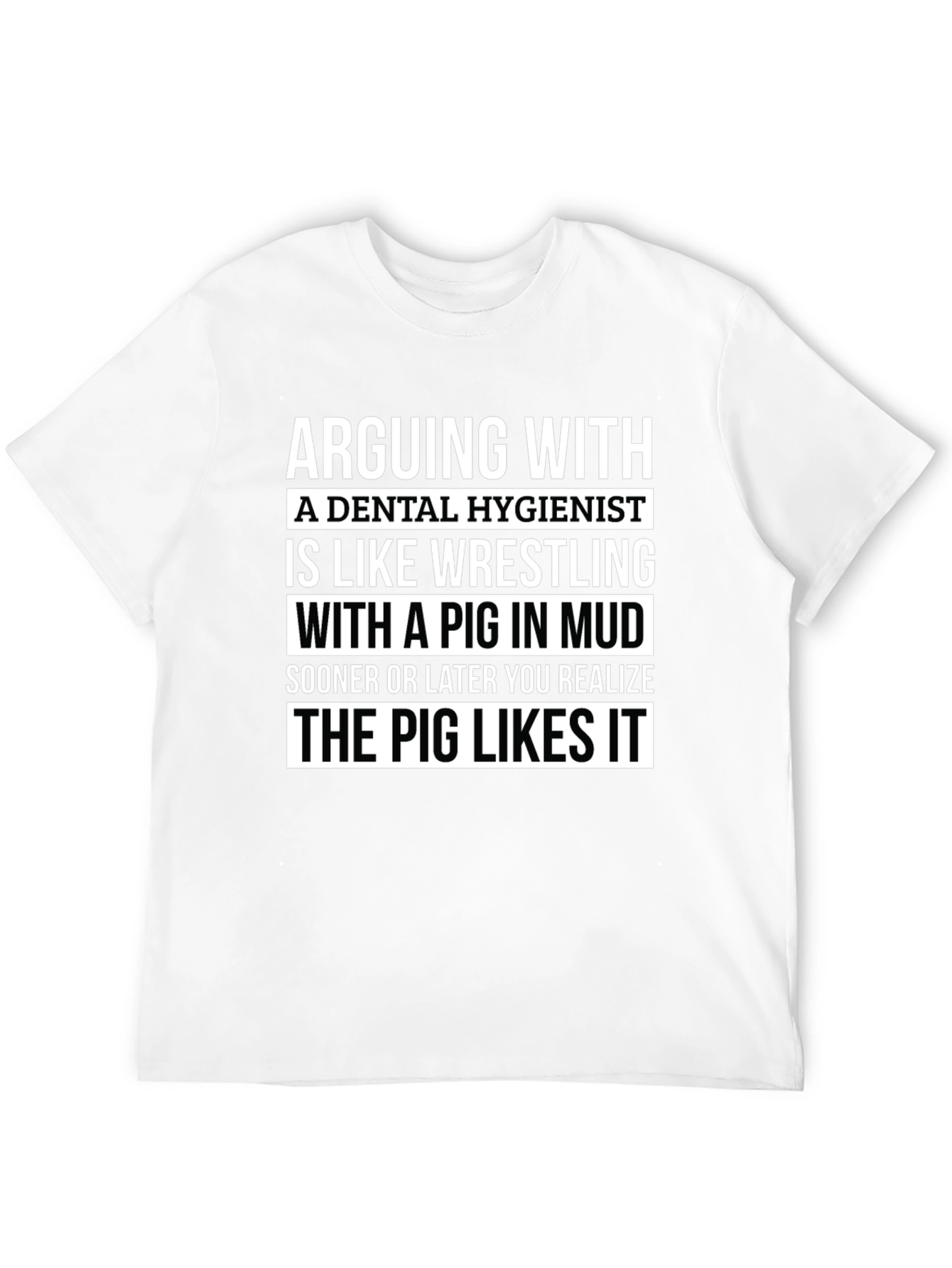 Black Dental Hygienist Pig Mud T-Shirt - Funny Gift view 12
