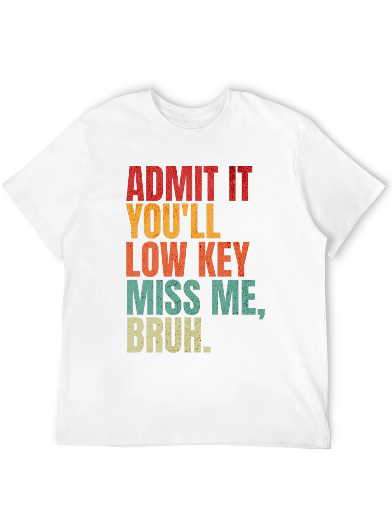 Black Admit It You'll Miss Me Bruh Graphic Tee view 12
