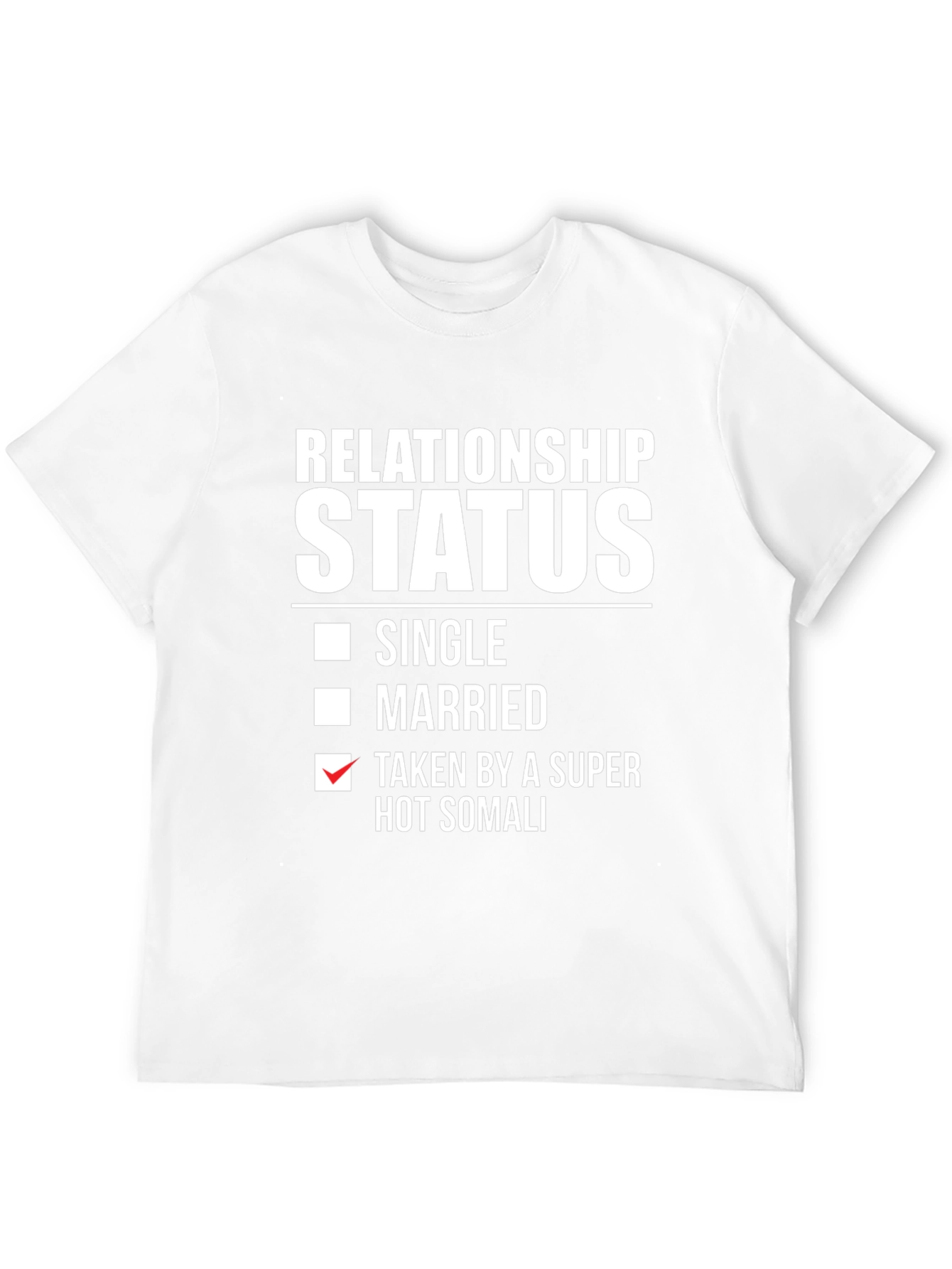 Black Funny Relationship Status T-Shirt - Taken by Somali view 12