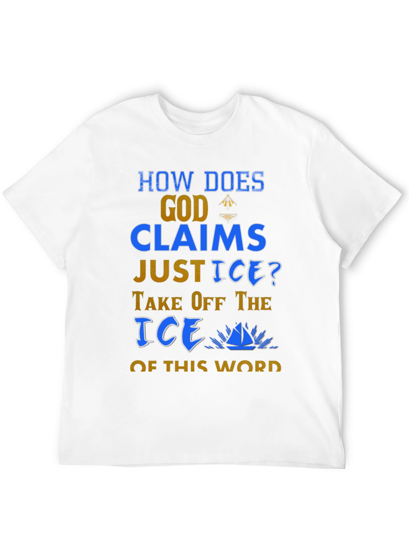 Black Humorous God & Justice T-Shirt: Take Off the Ice! view 12