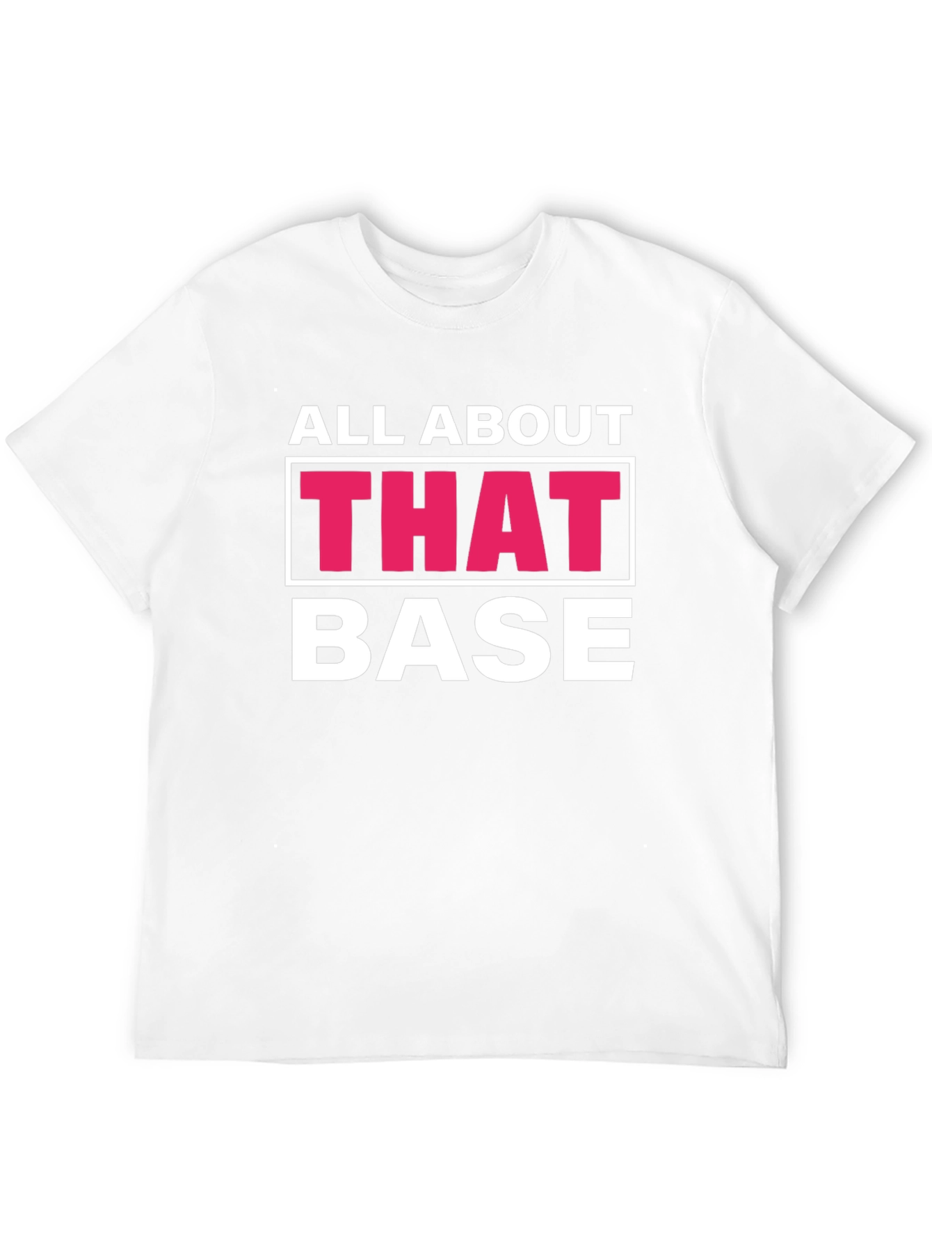 Black All About That Base T-Shirt Funny Tee view 12